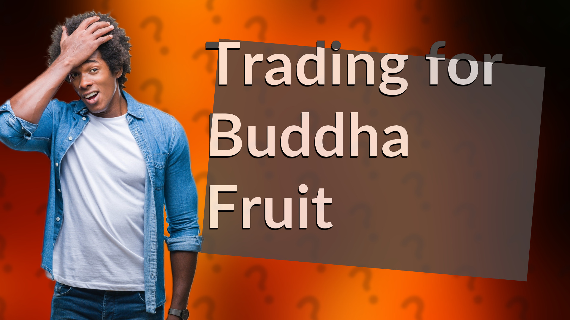Trading for Buddha Fruit