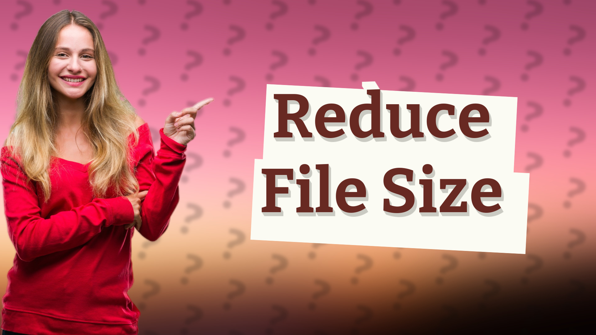 Reduce File Size
