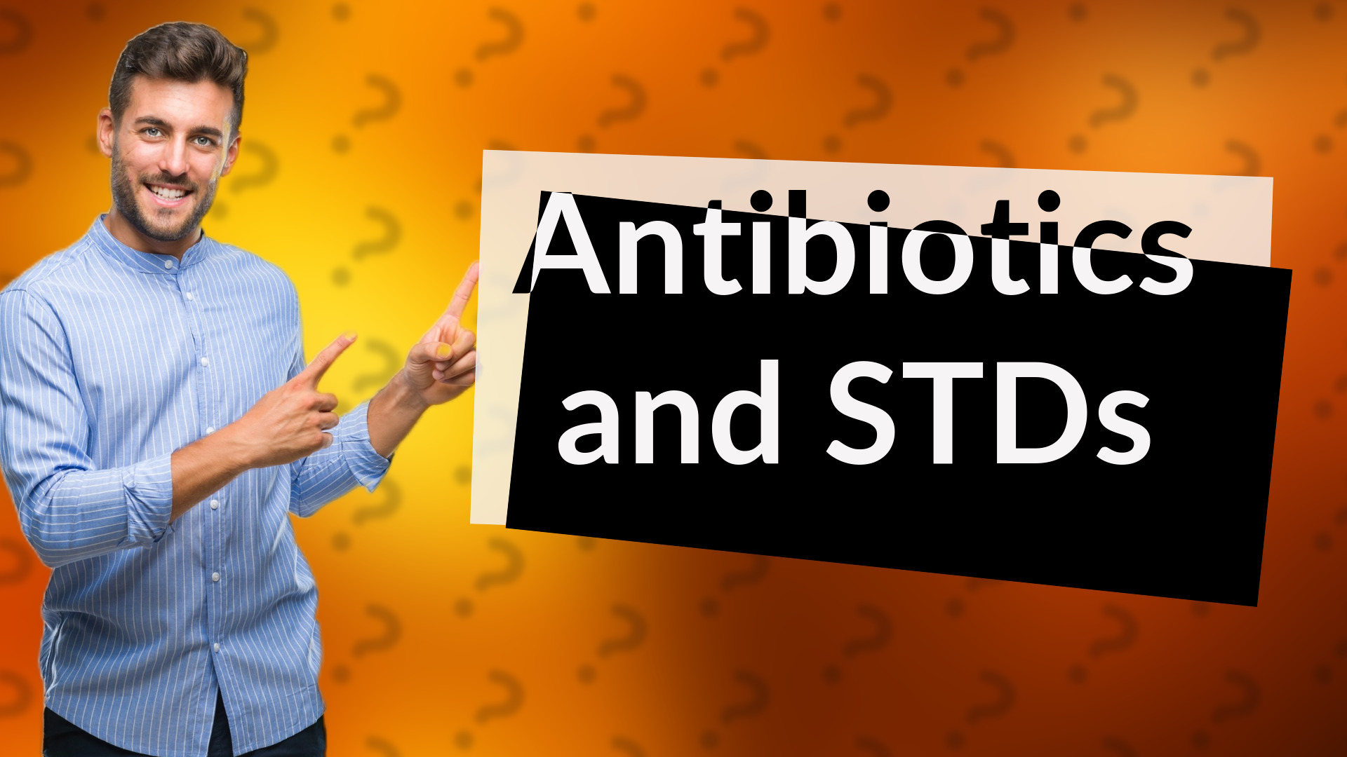 Antibiotics and STDs