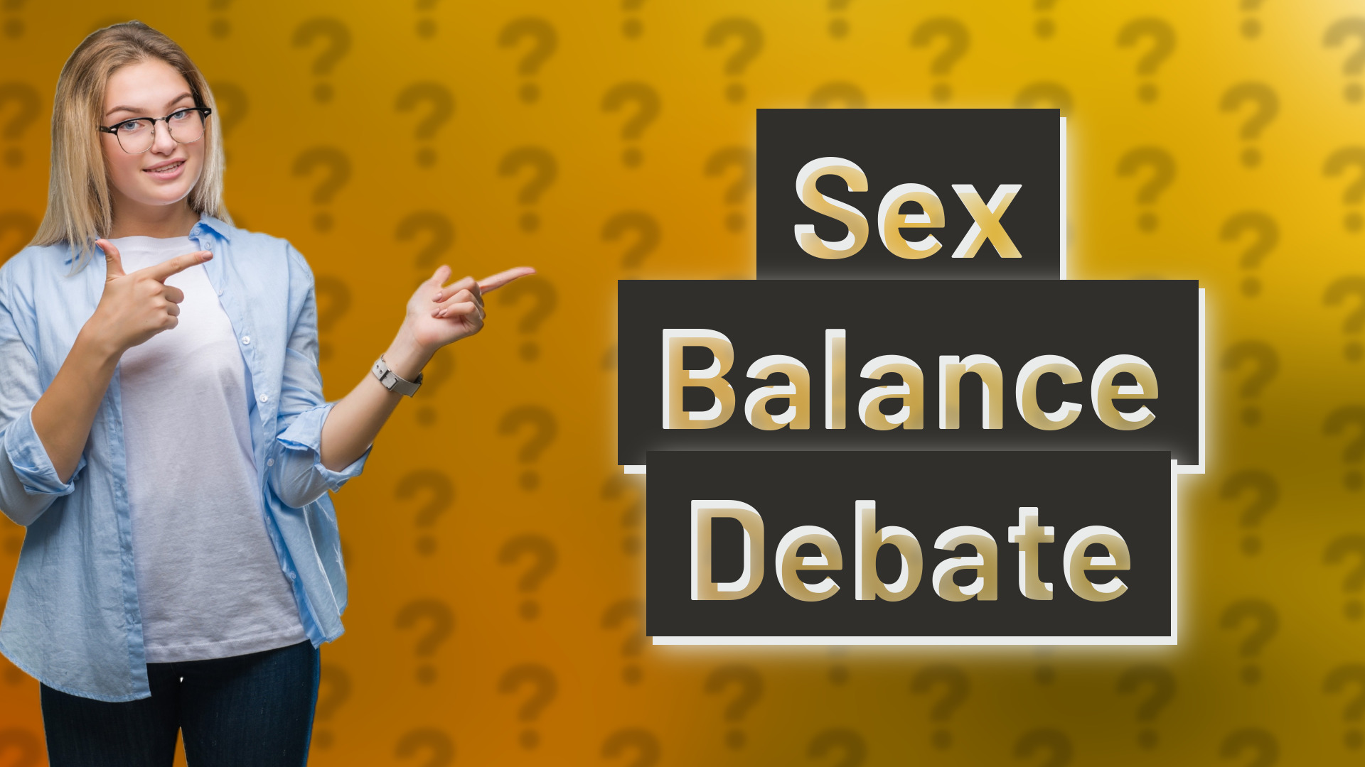 Sex Balance Debate