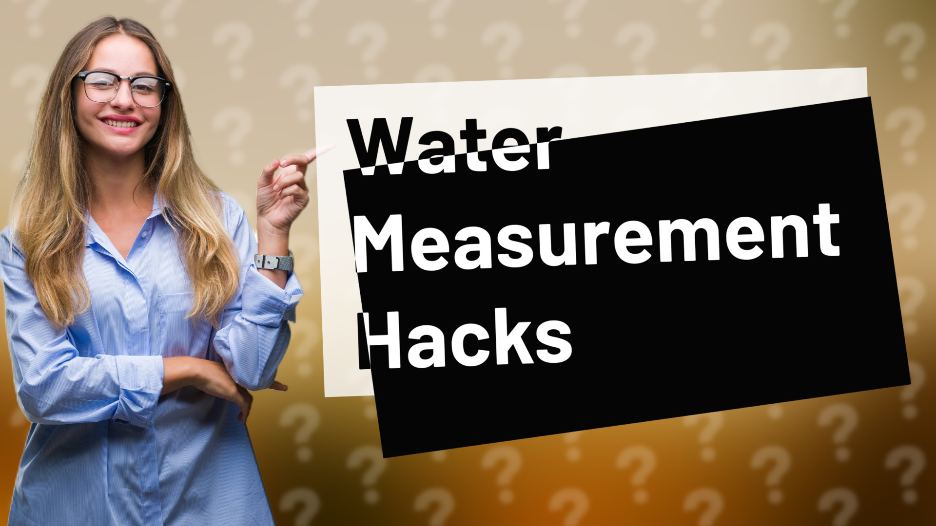 Water Measurement Hacks