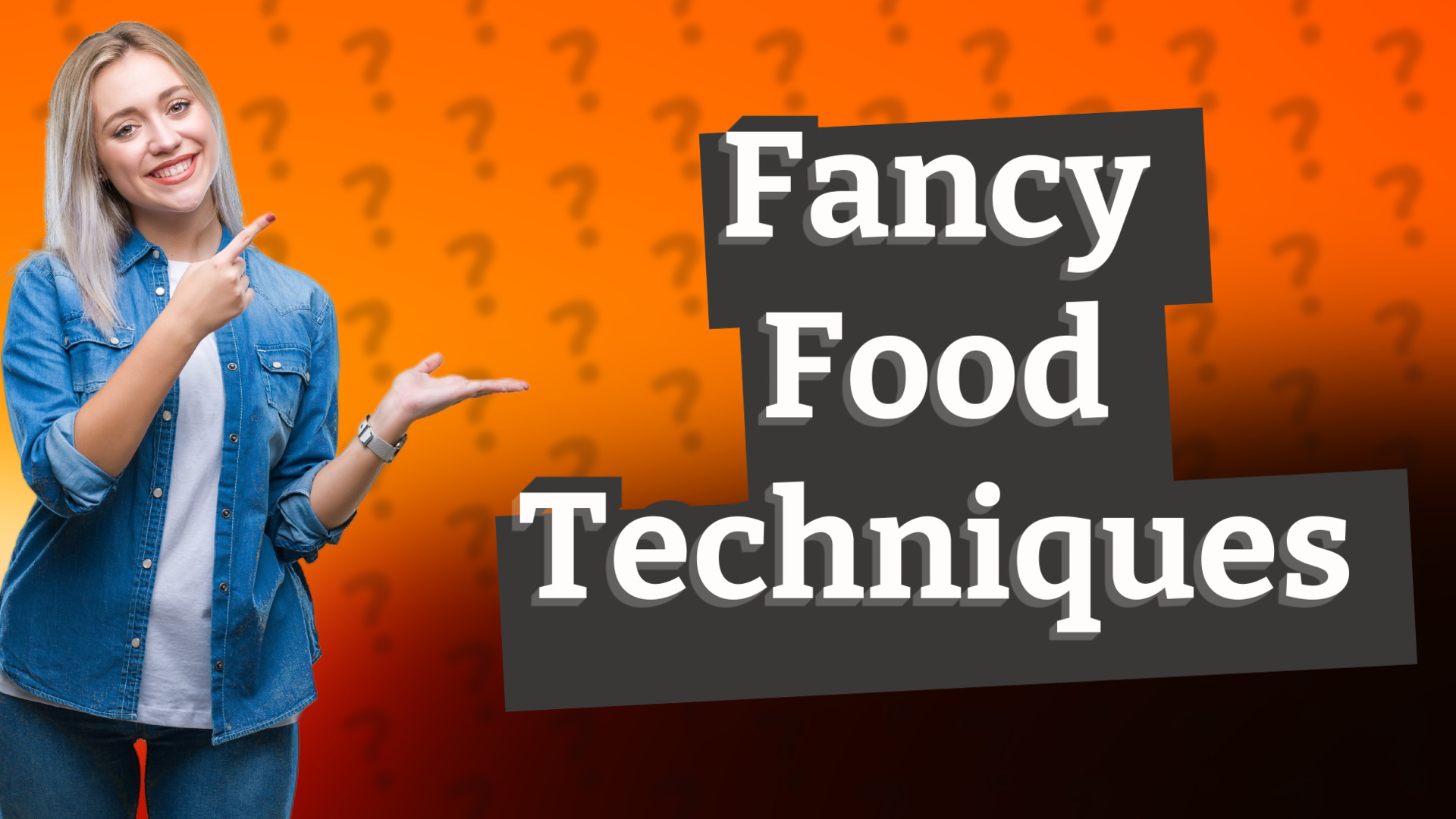 Fancy Food Techniques
