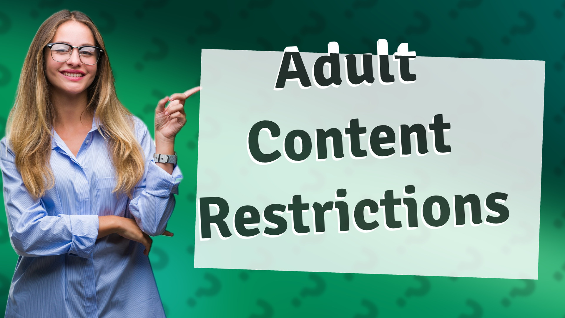 Adult Content Restrictions