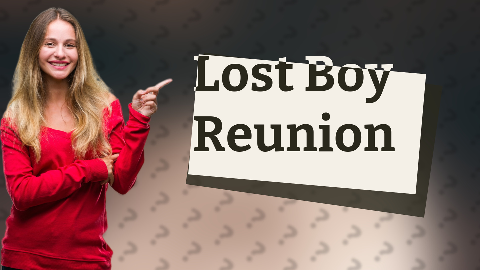 Lost Boy Reunion
