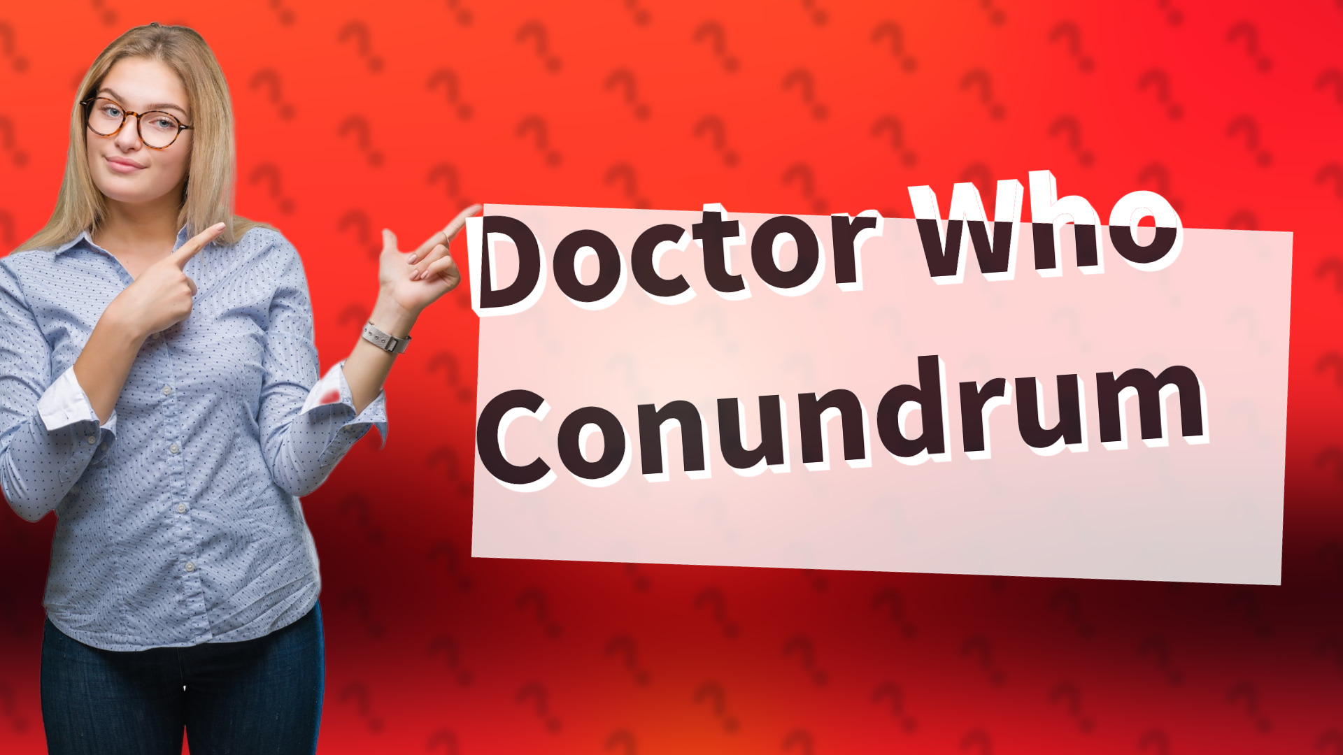 Doctor Who Conundrum