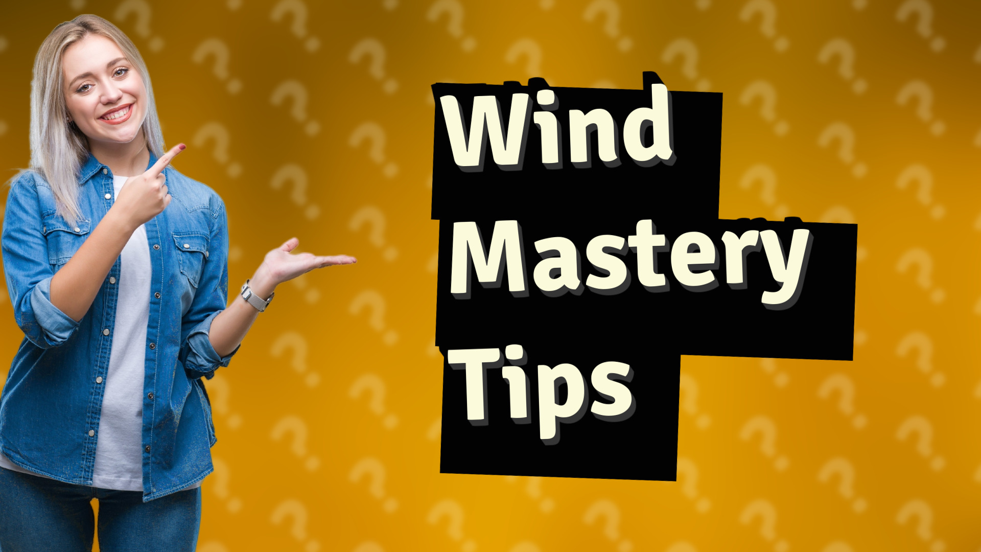 Wind Mastery Tips
