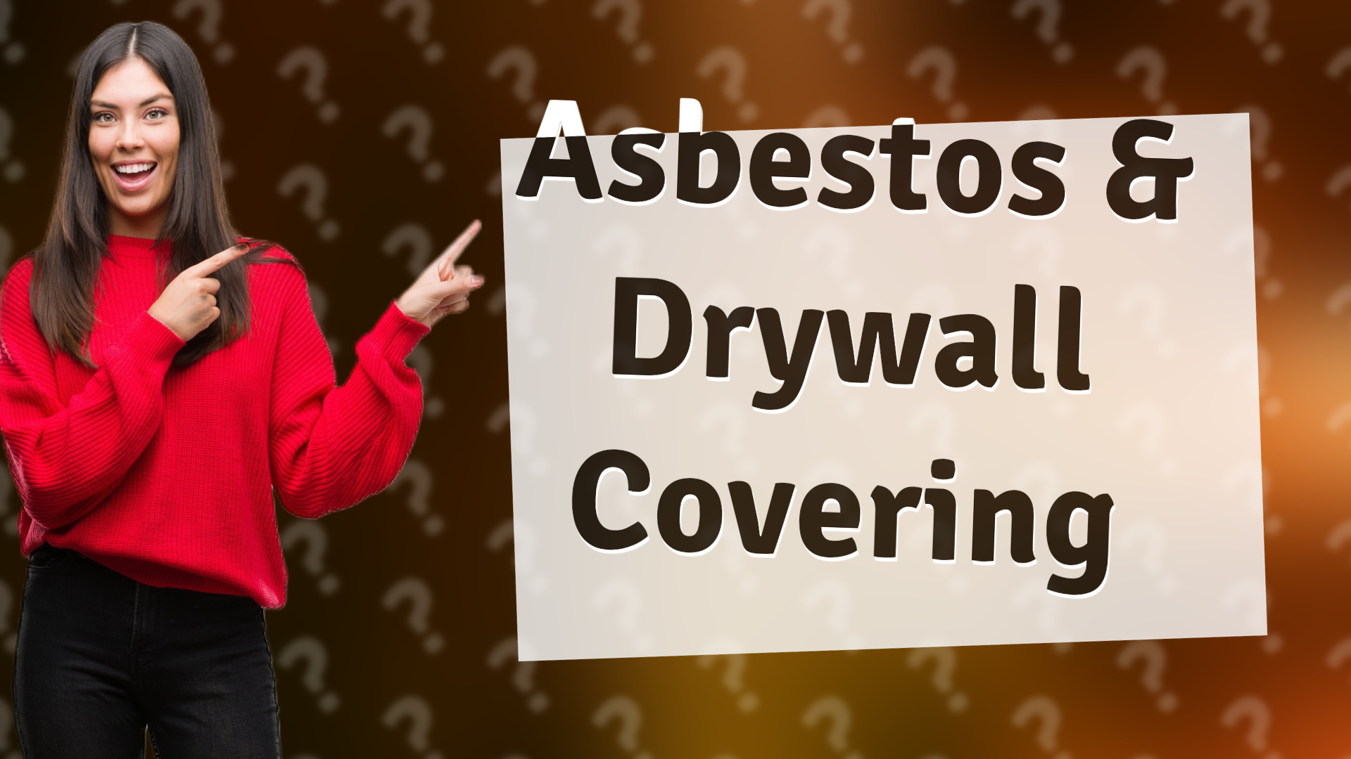 Asbestos & Drywall Covering