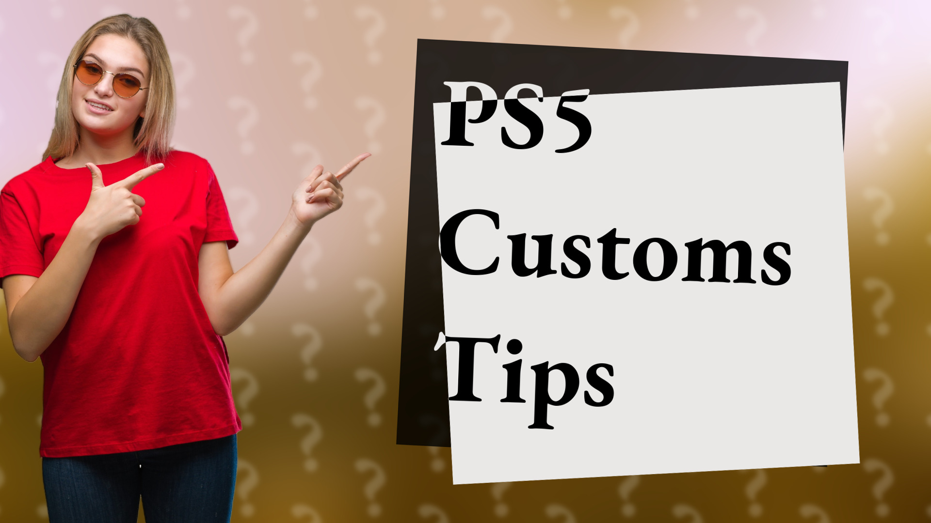 PS5 Customs Tips