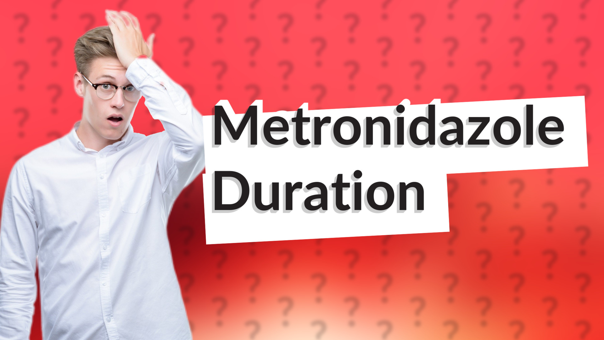 Metronidazole Duration