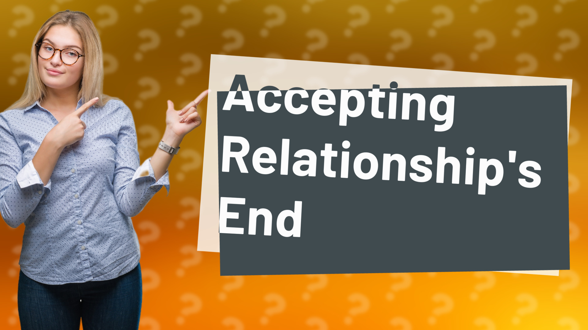 Accepting Relationship's End