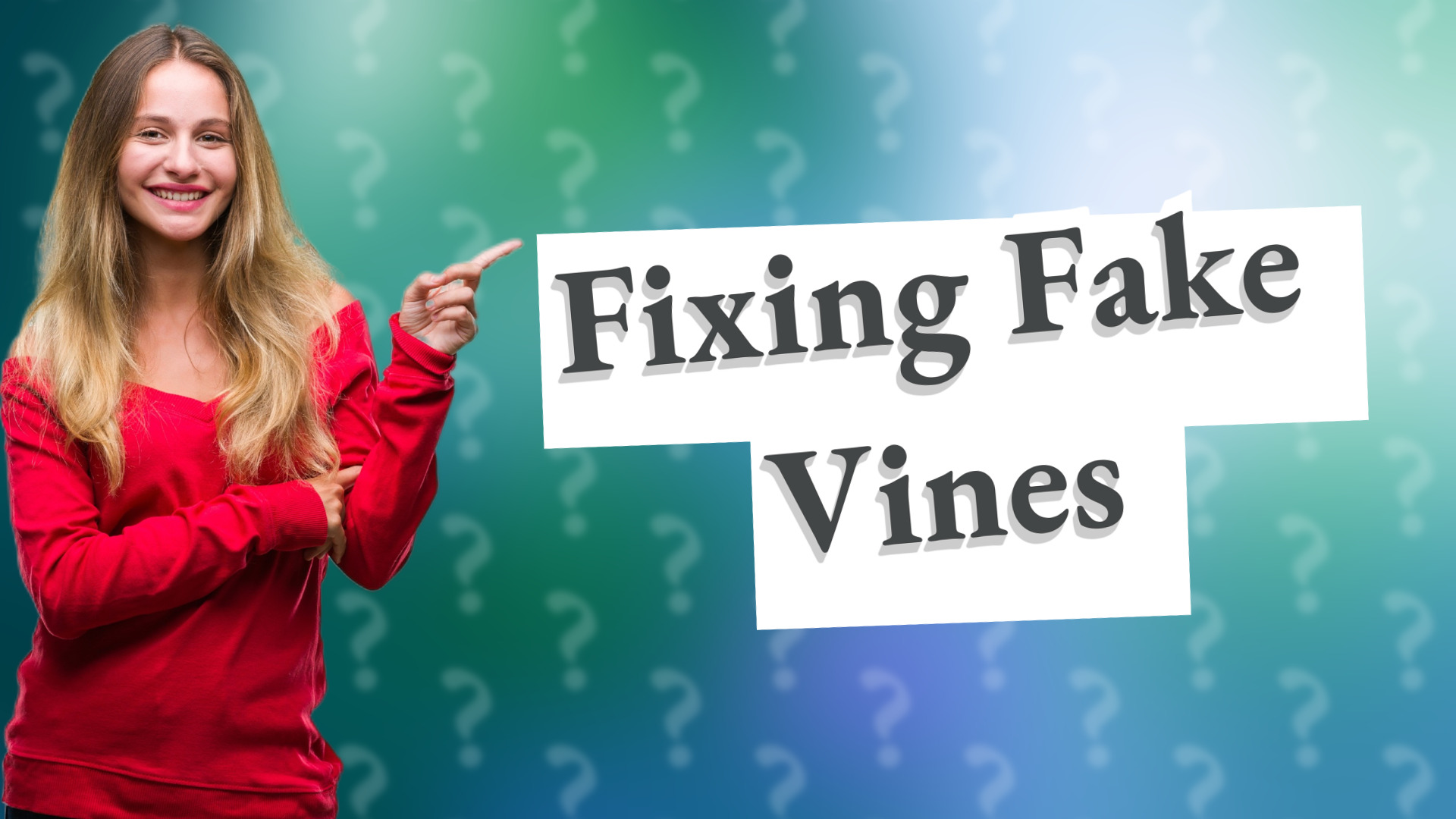 Fixing Fake Vines
