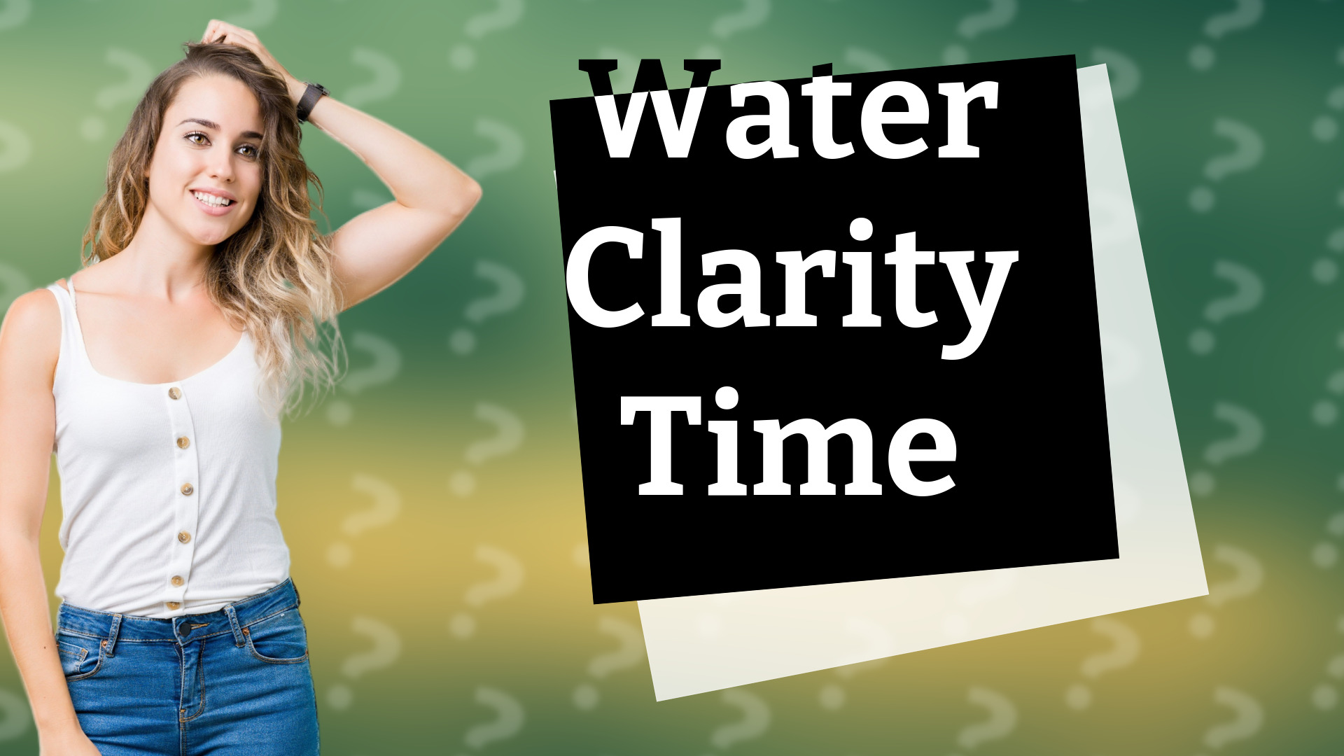 Water Clarity Time