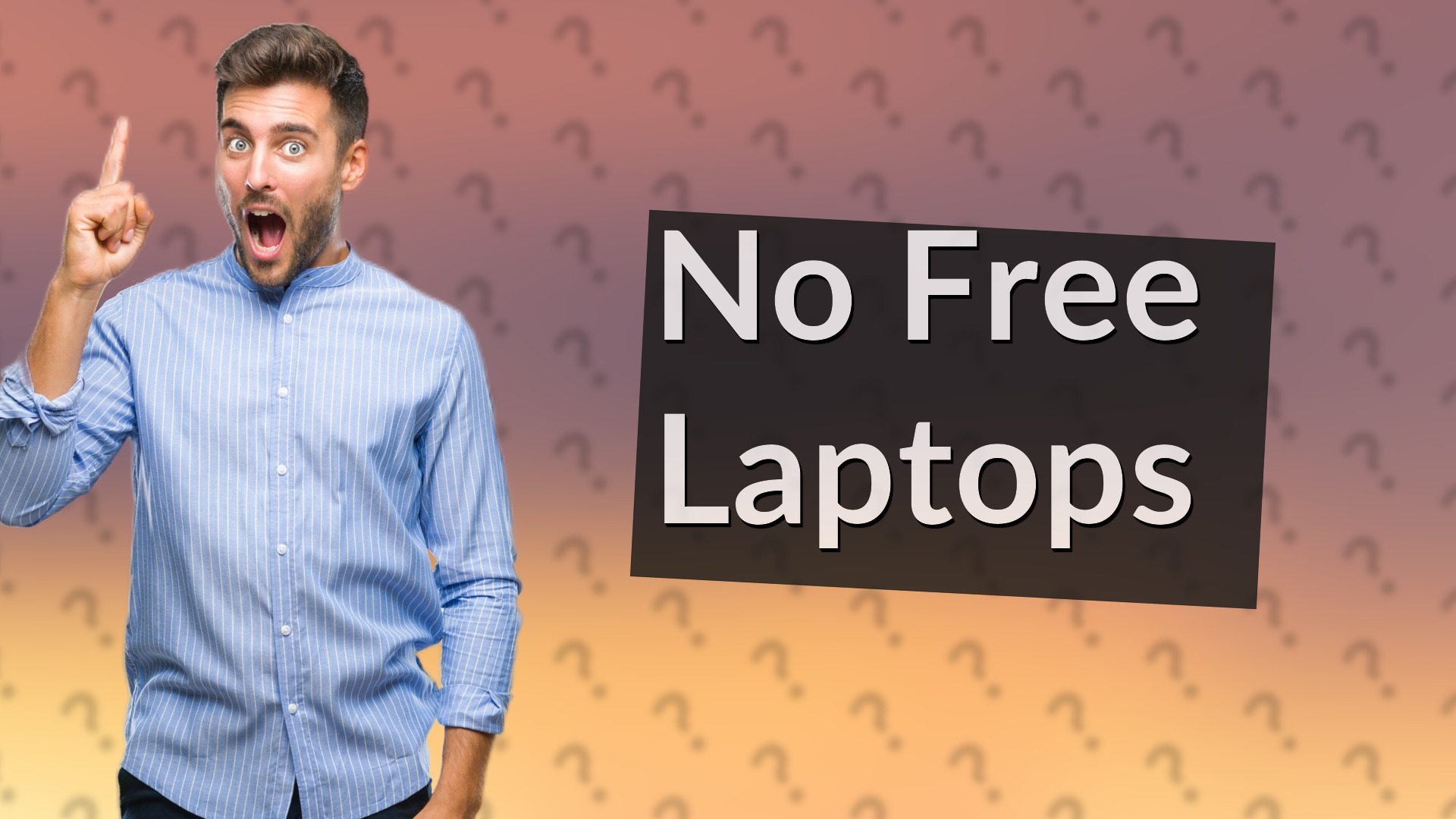 No Free Laptops