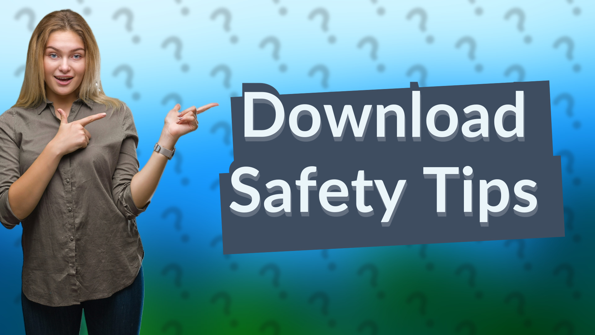Download Safety Tips