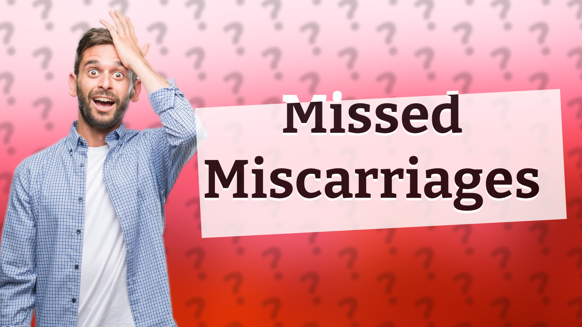 Missed Miscarriages