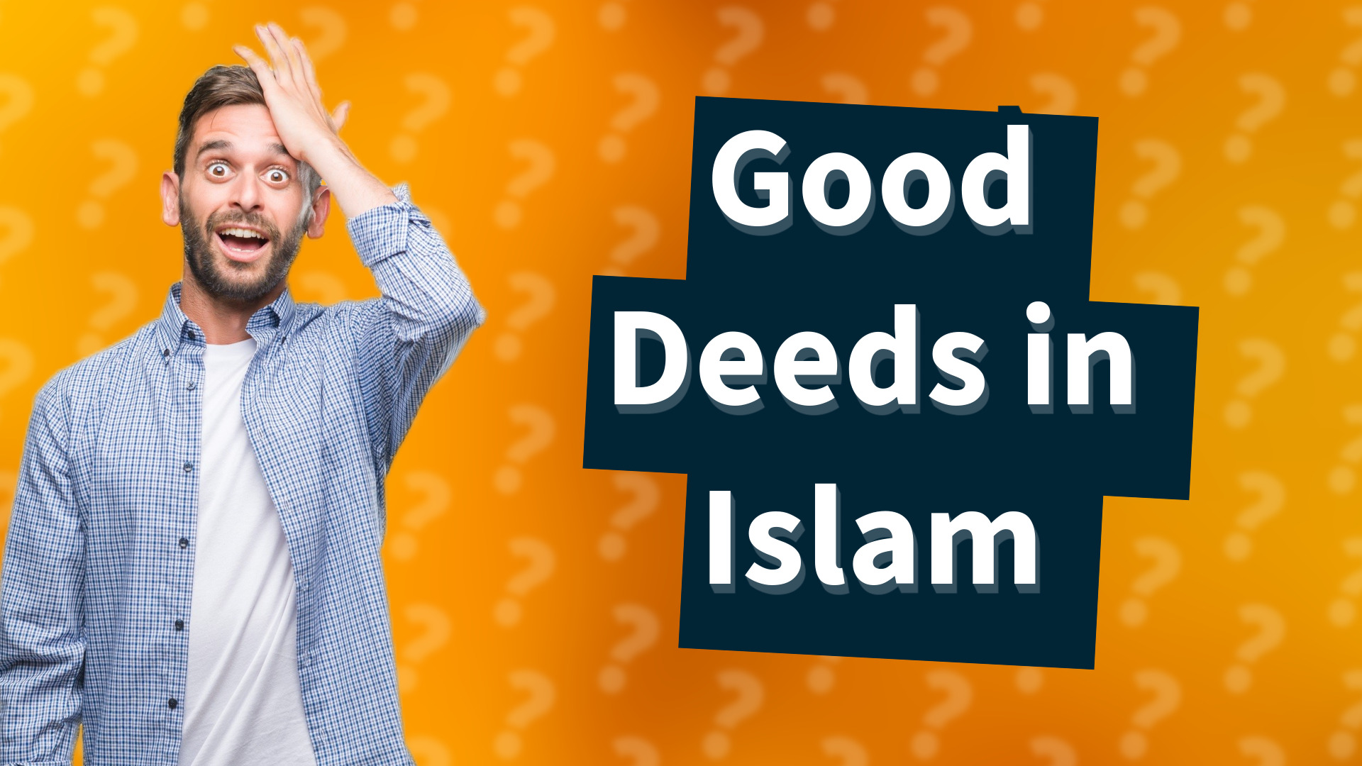 Good Deeds in Islam