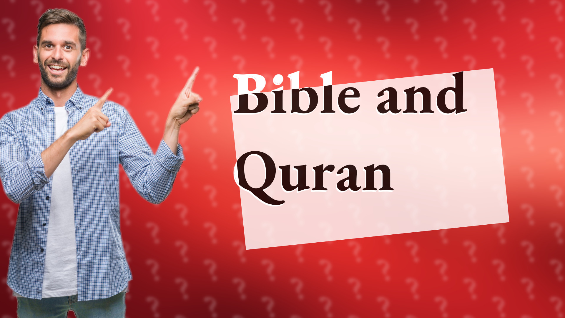 Bible and Quran