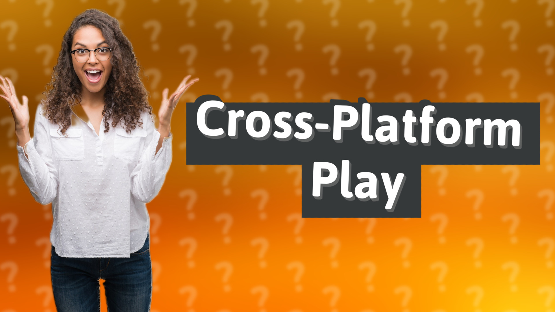 Cross-Platform Play