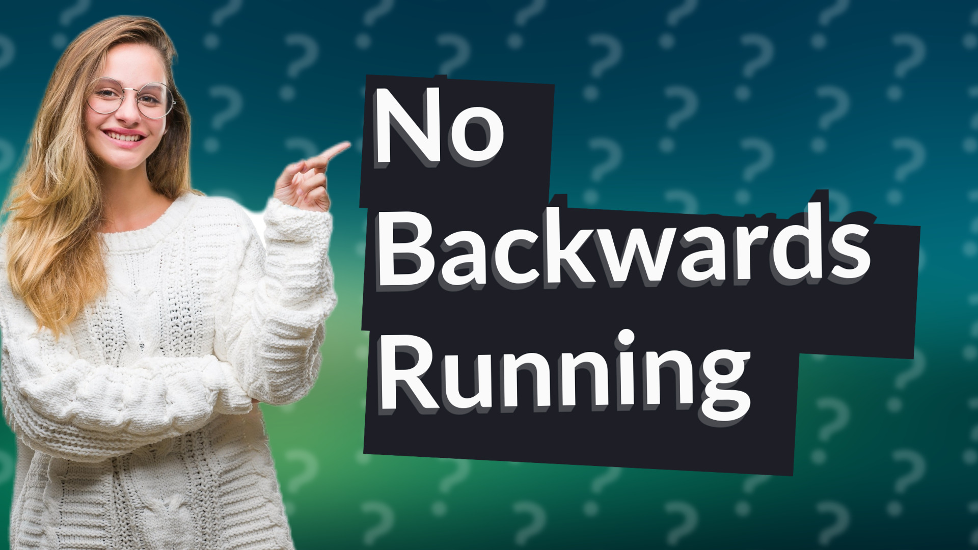 No Backwards Running
