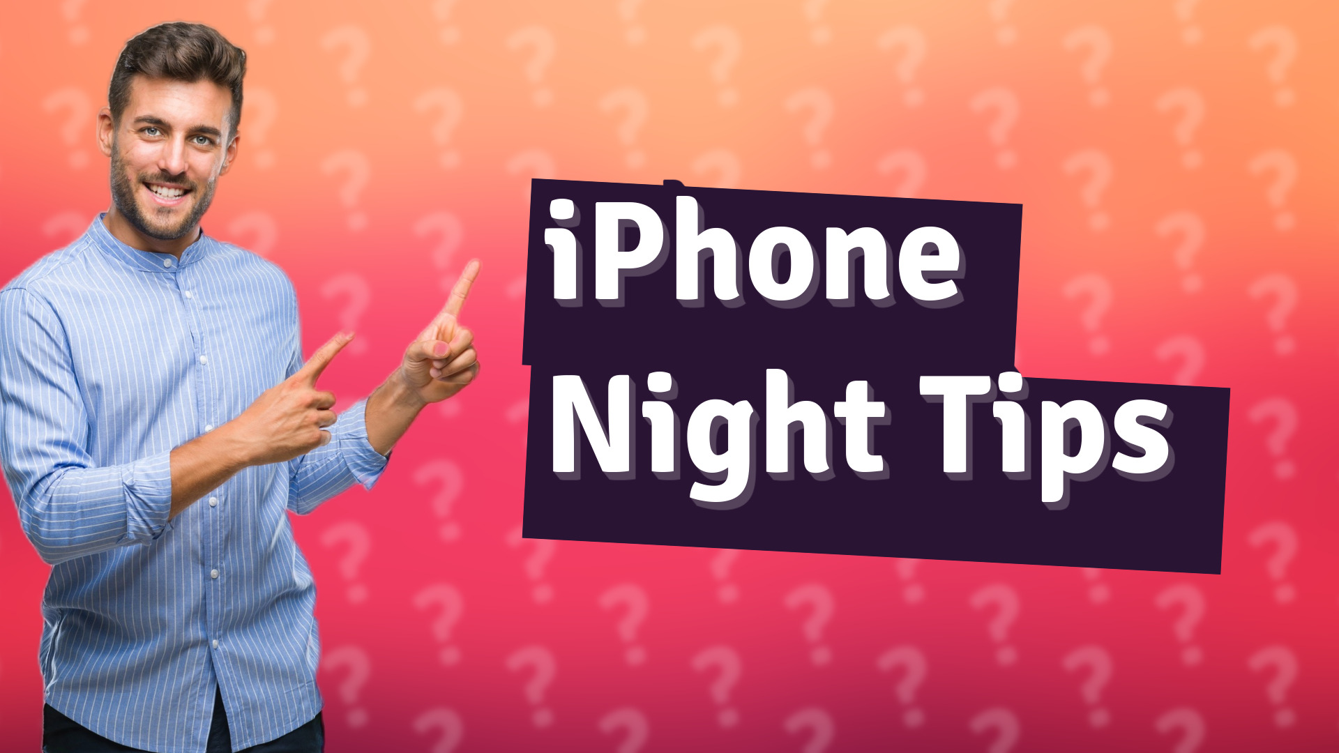 iPhone Night Tips