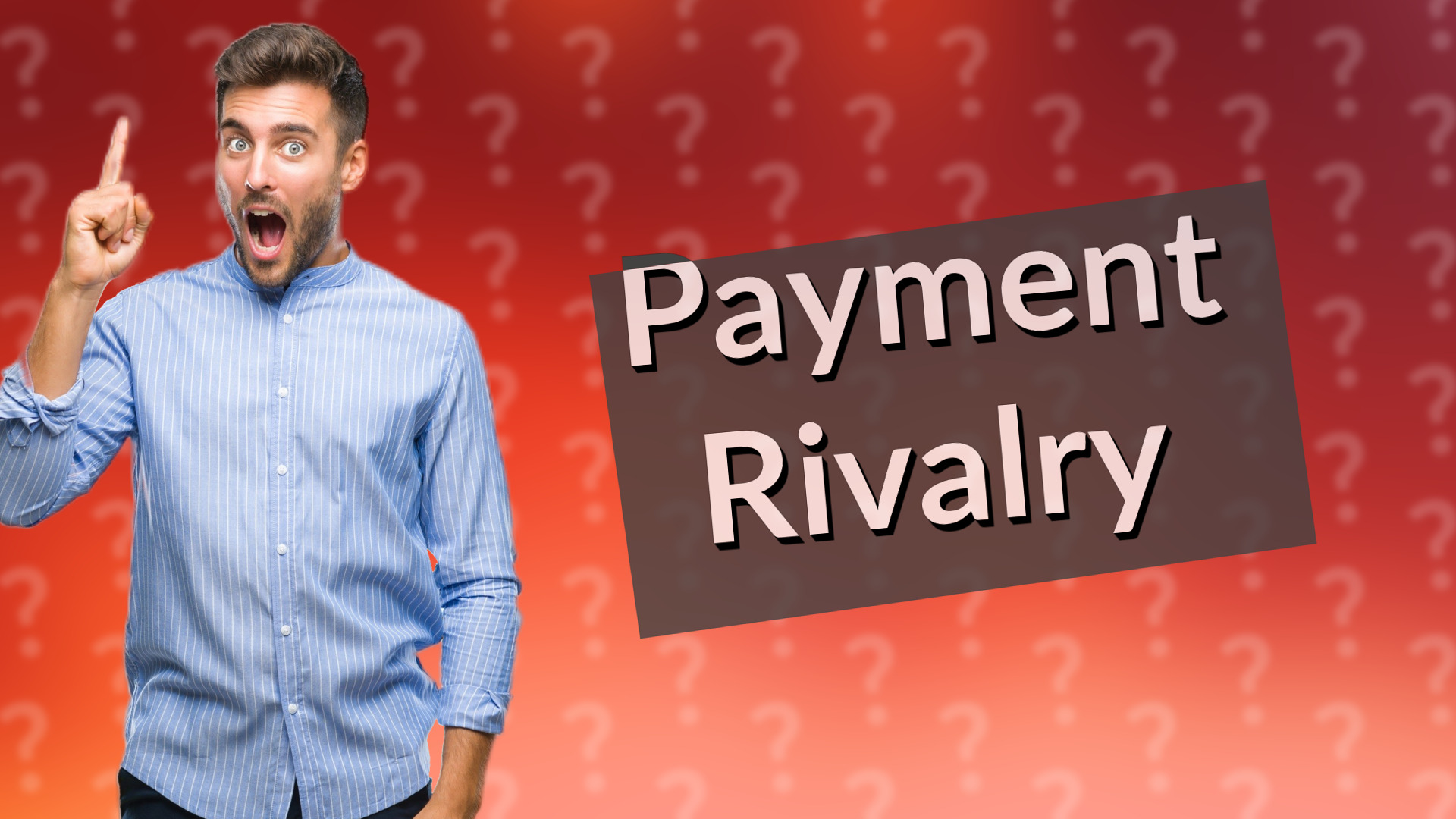 Payment Rivalry