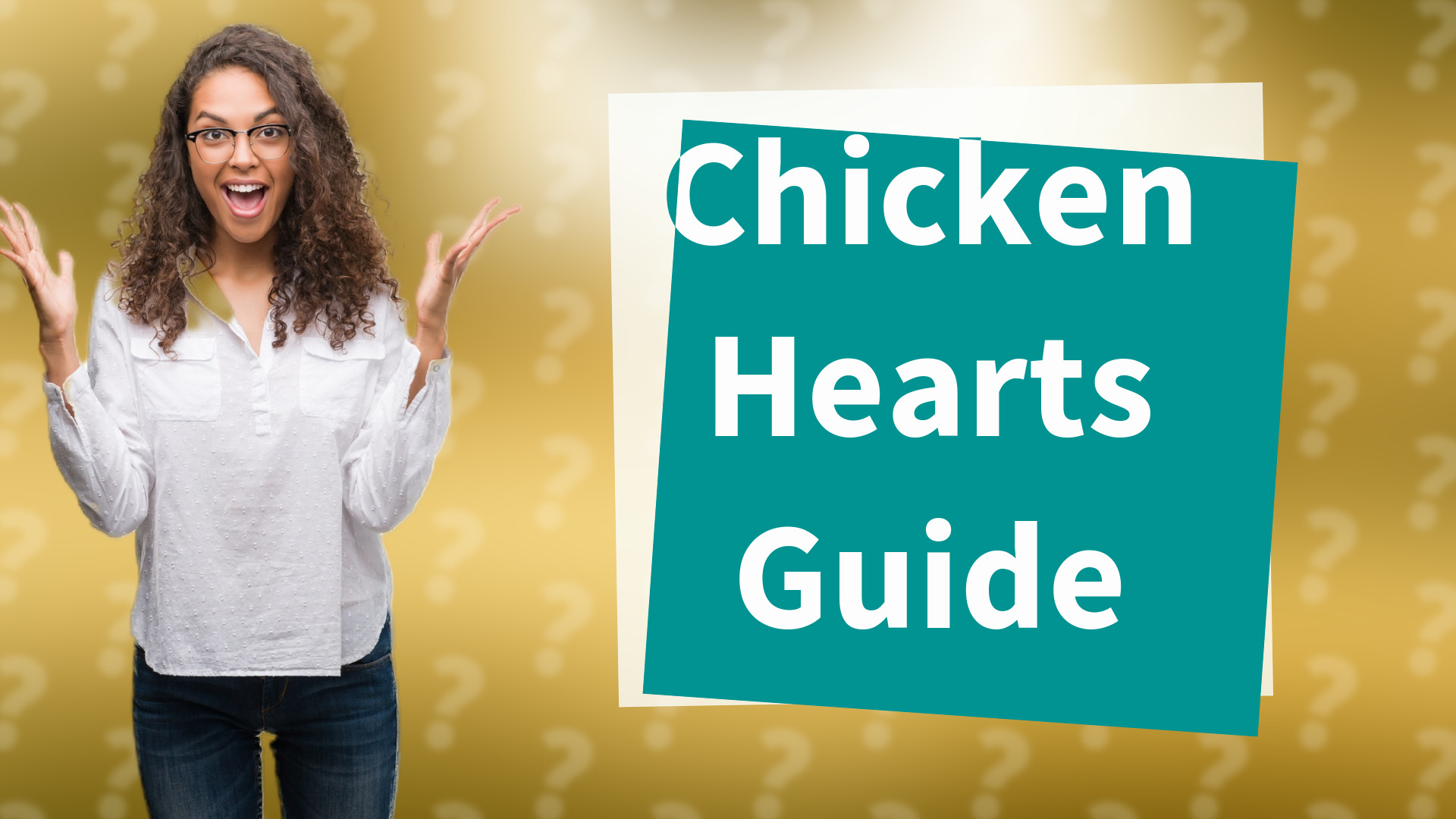 Chicken Hearts Guide