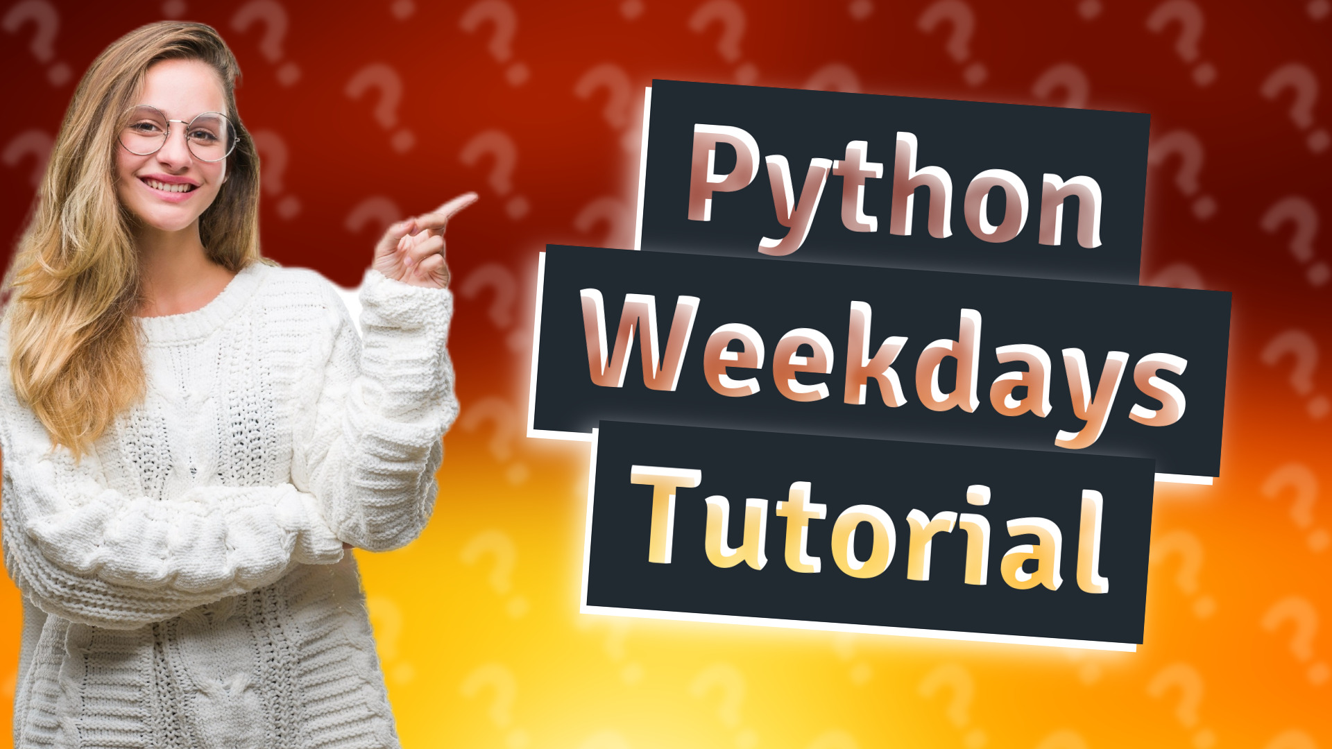 Python Weekdays Tutorial