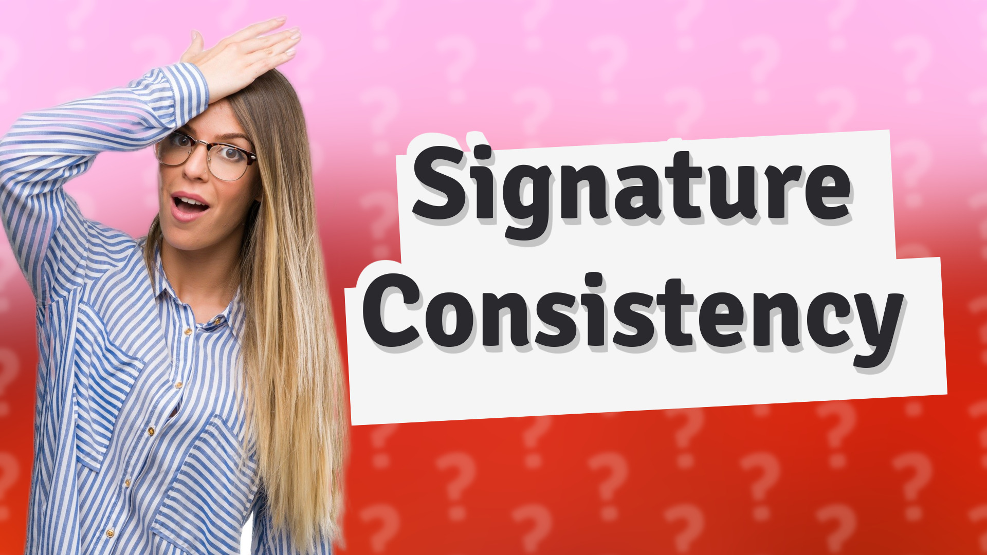 Signature Consistency