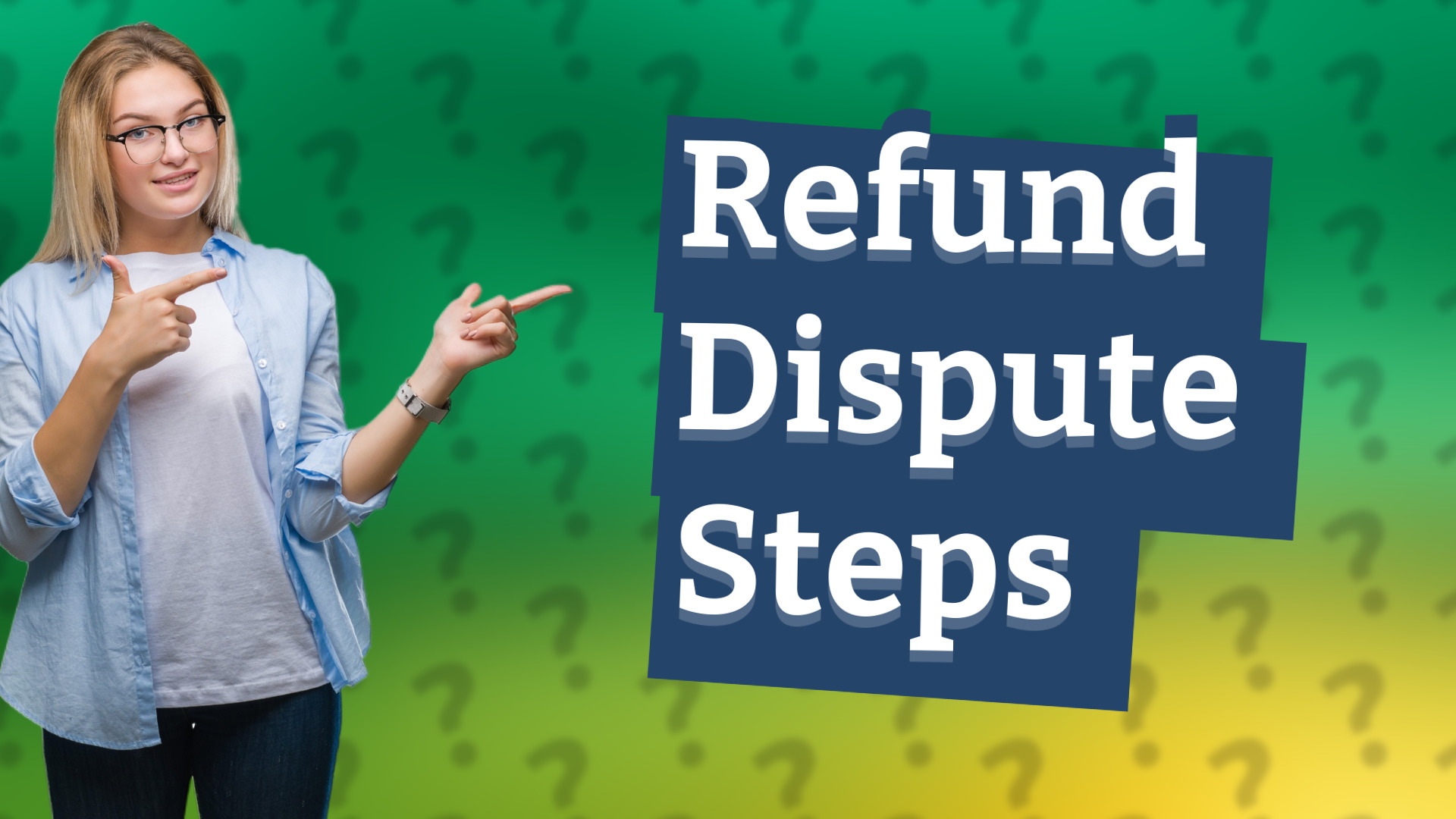 Refund Dispute Steps