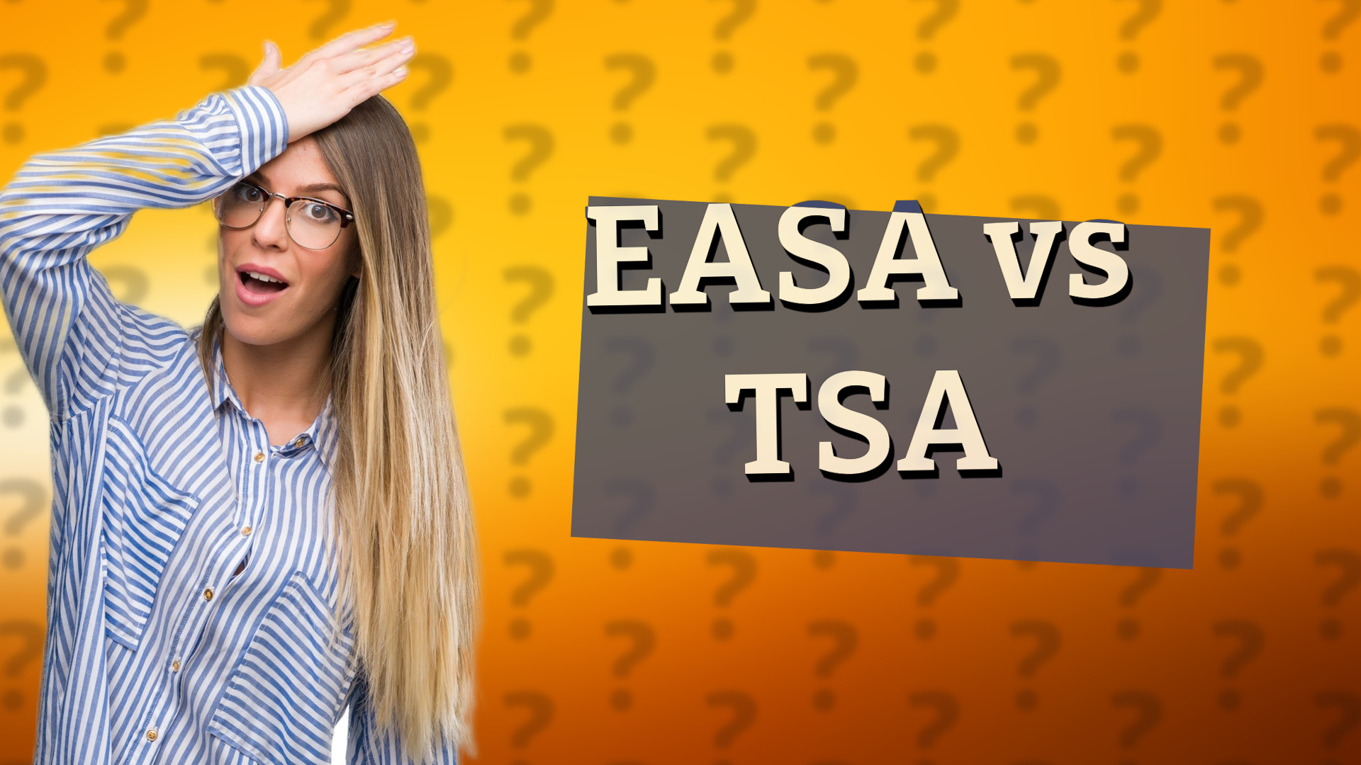 EASA vs TSA