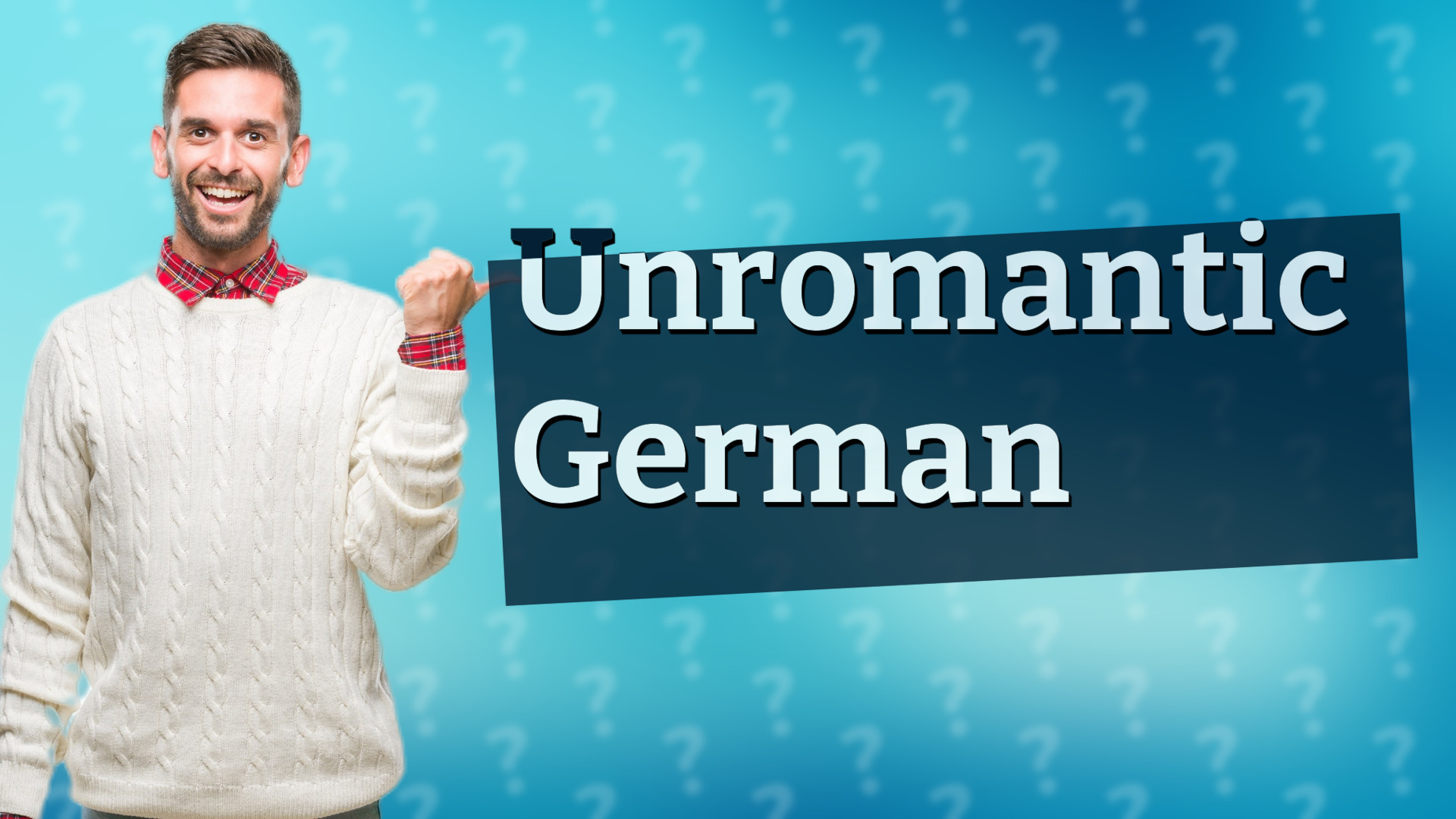 Unromantic German