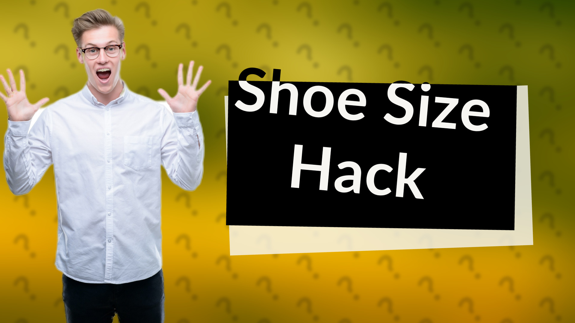 Shoe Size Hack