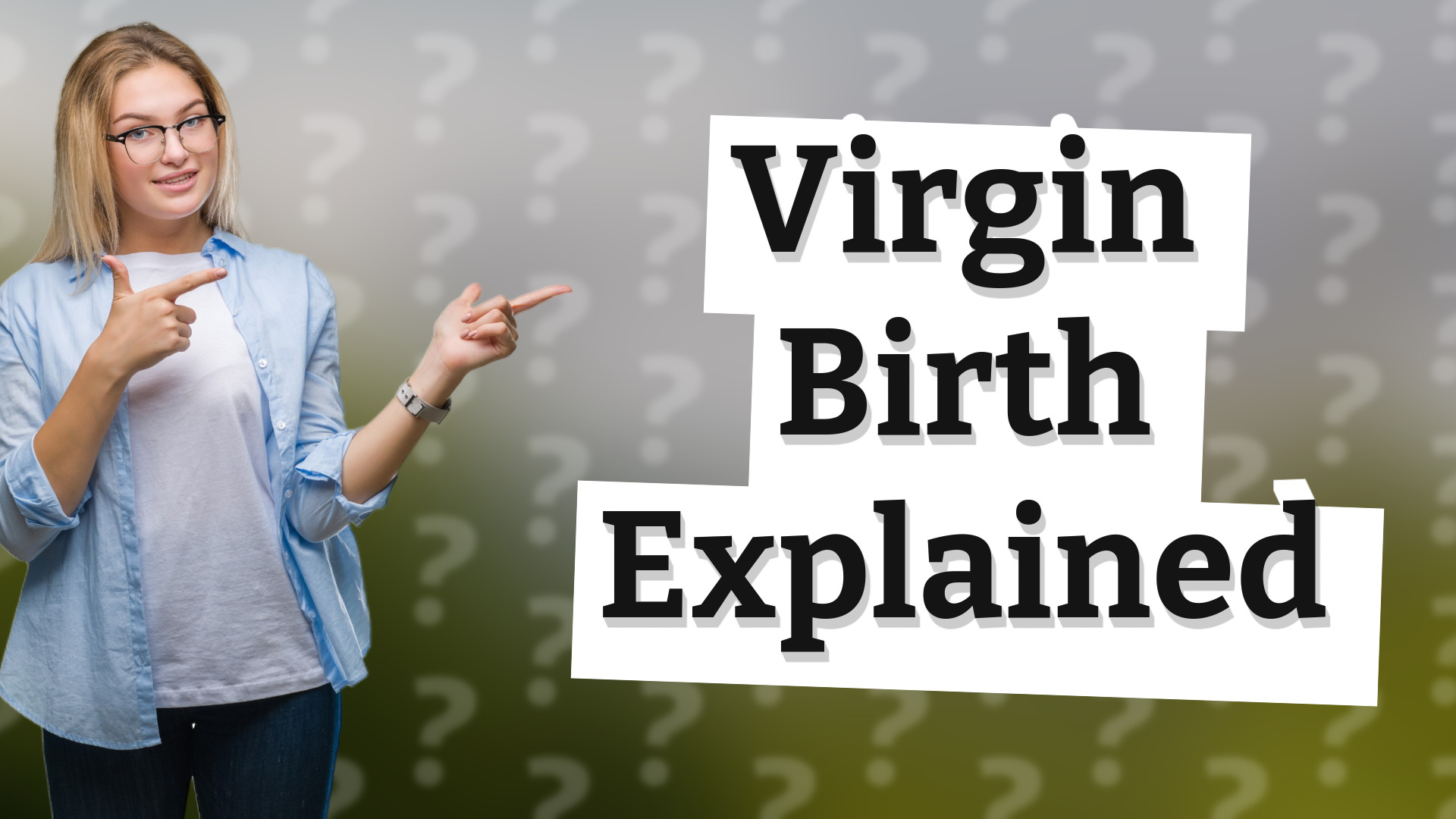 Virgin Birth Explained