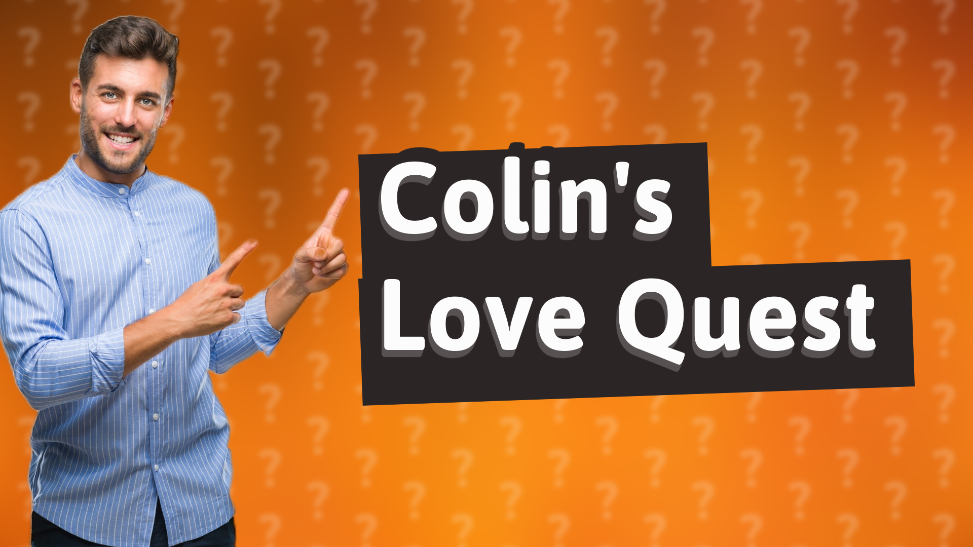 Colin's Love Quest