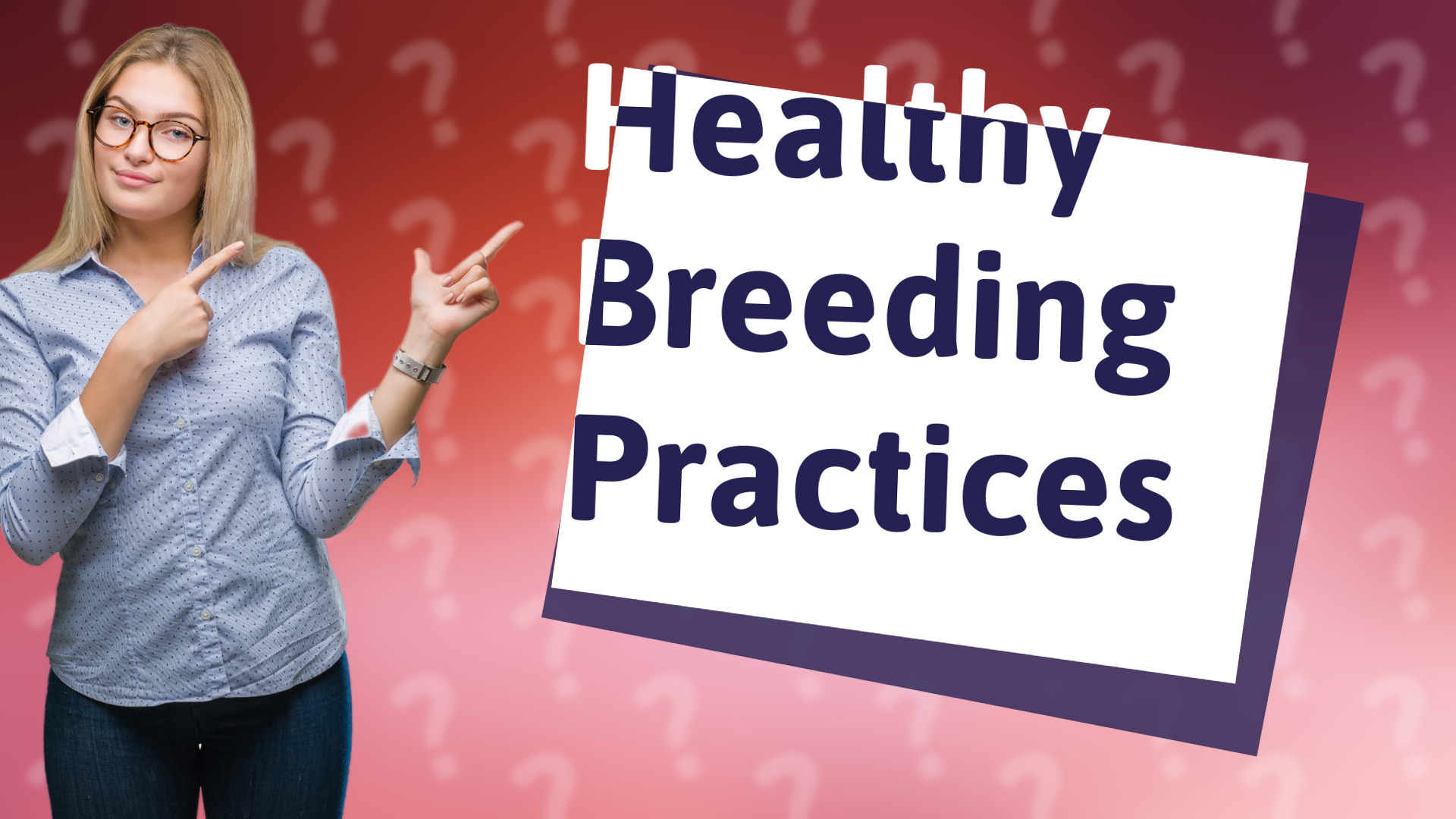 Healthy Breeding Practices