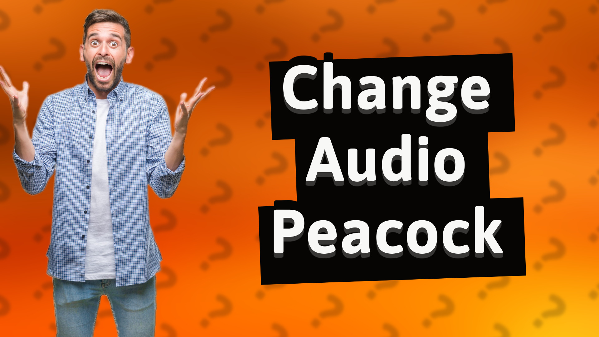 Change Audio Peacock
