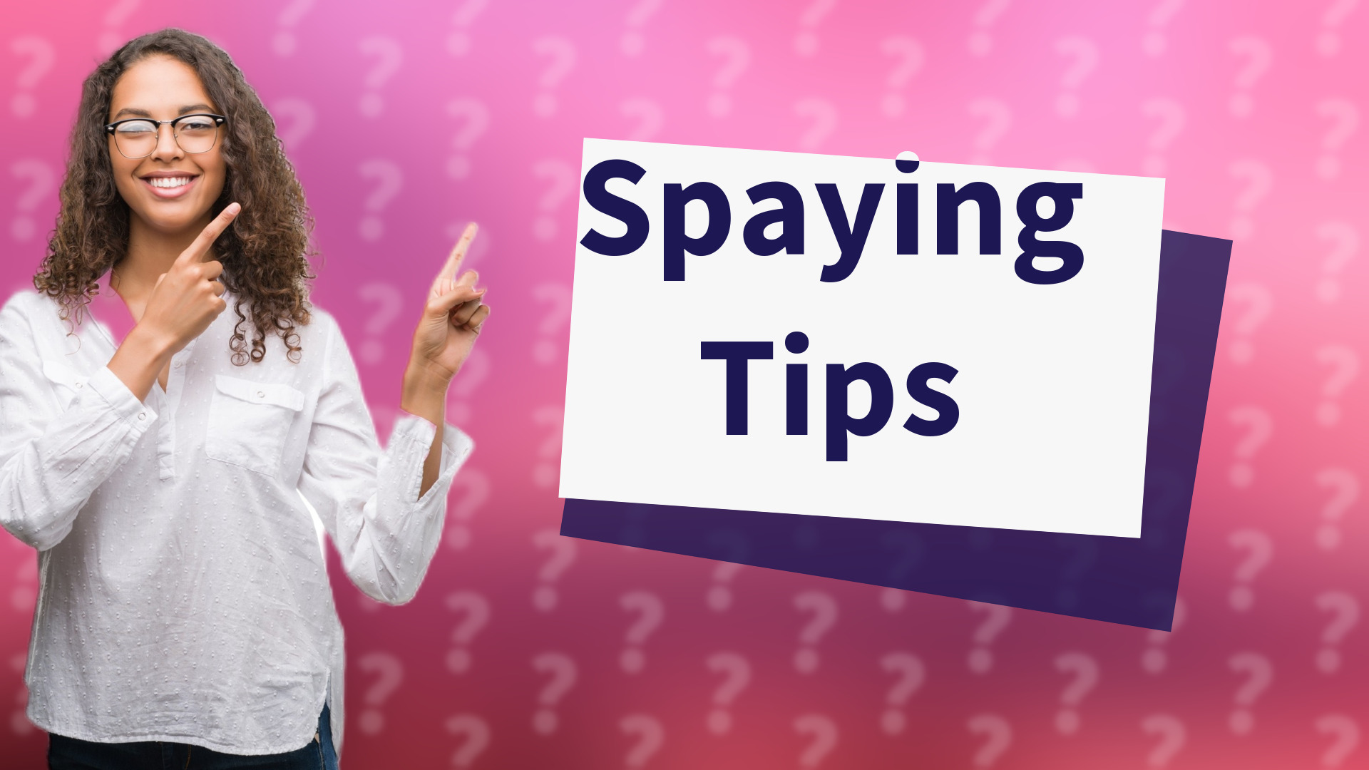 Spaying Tips
