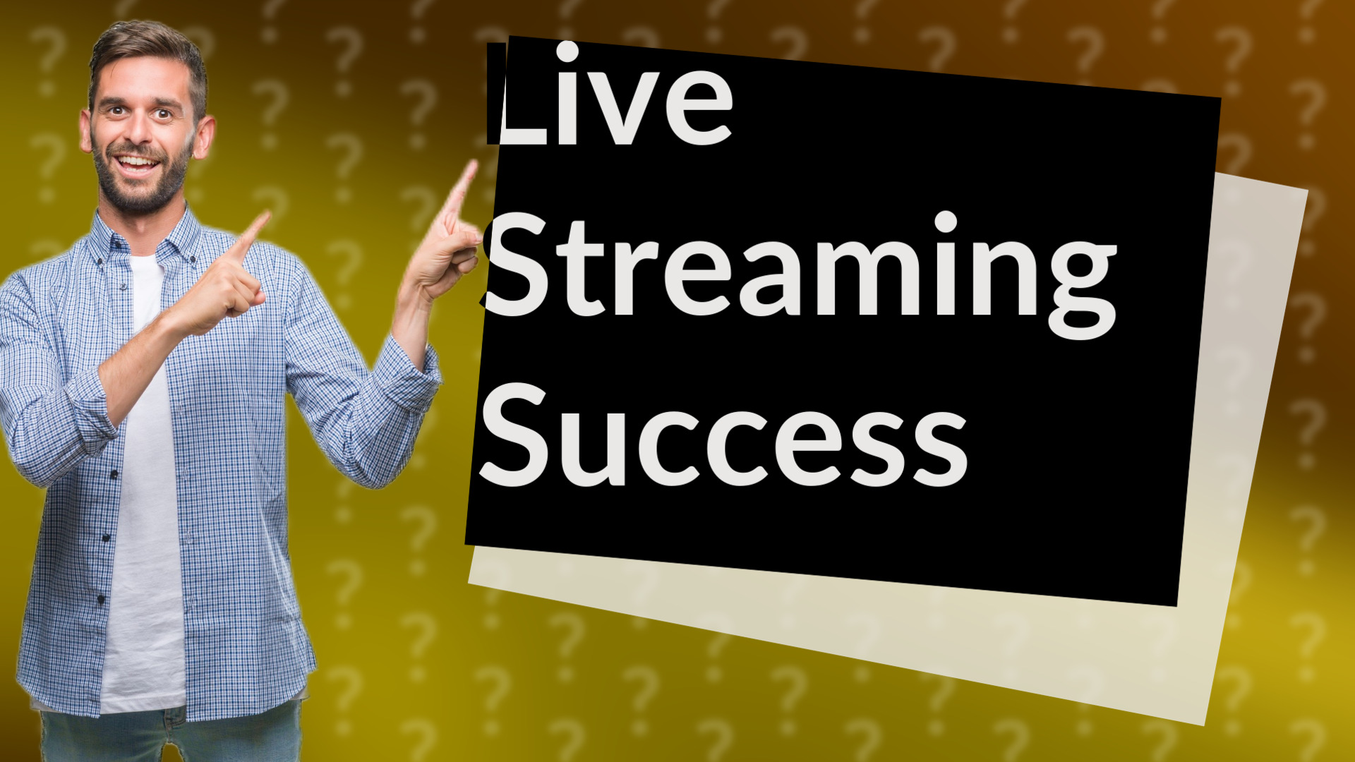 Live Streaming Success