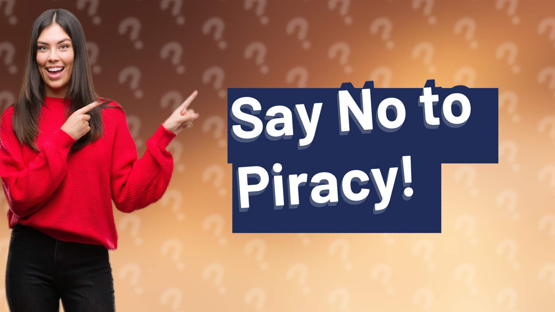 Say No to Piracy!