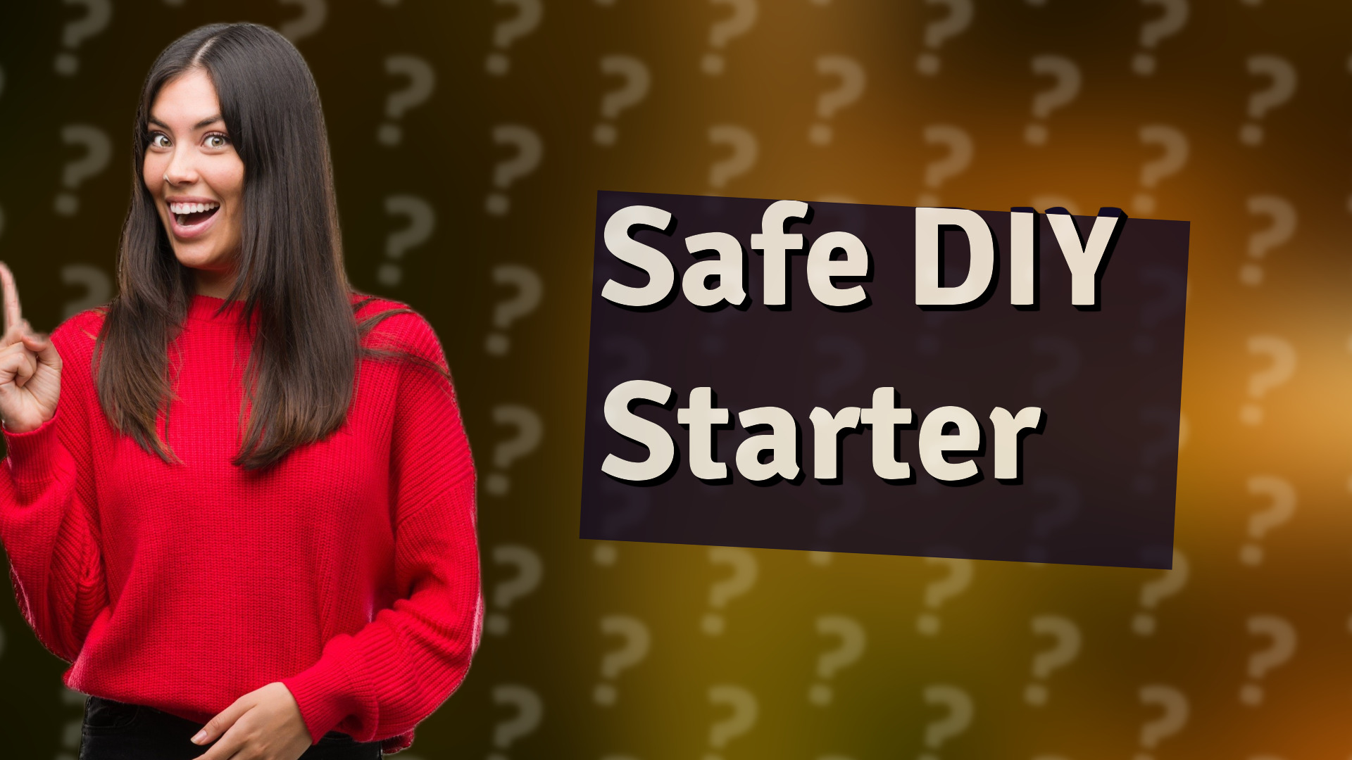 Safe DIY Starter