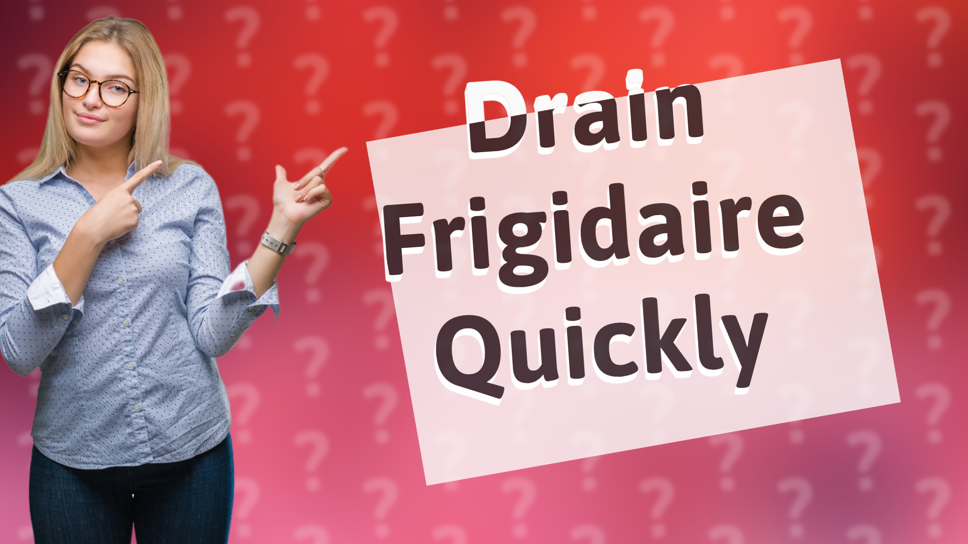 Drain Frigidaire Quickly
