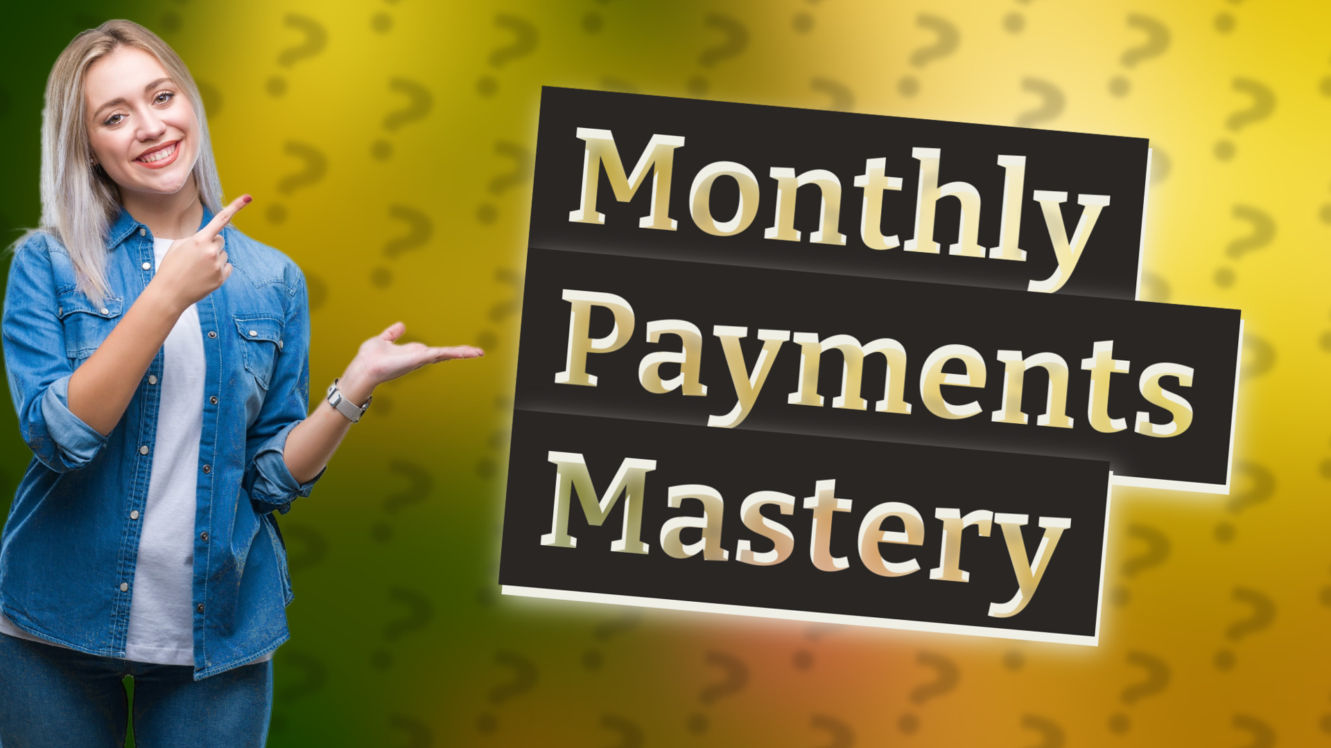Monthly Payments Mastery
