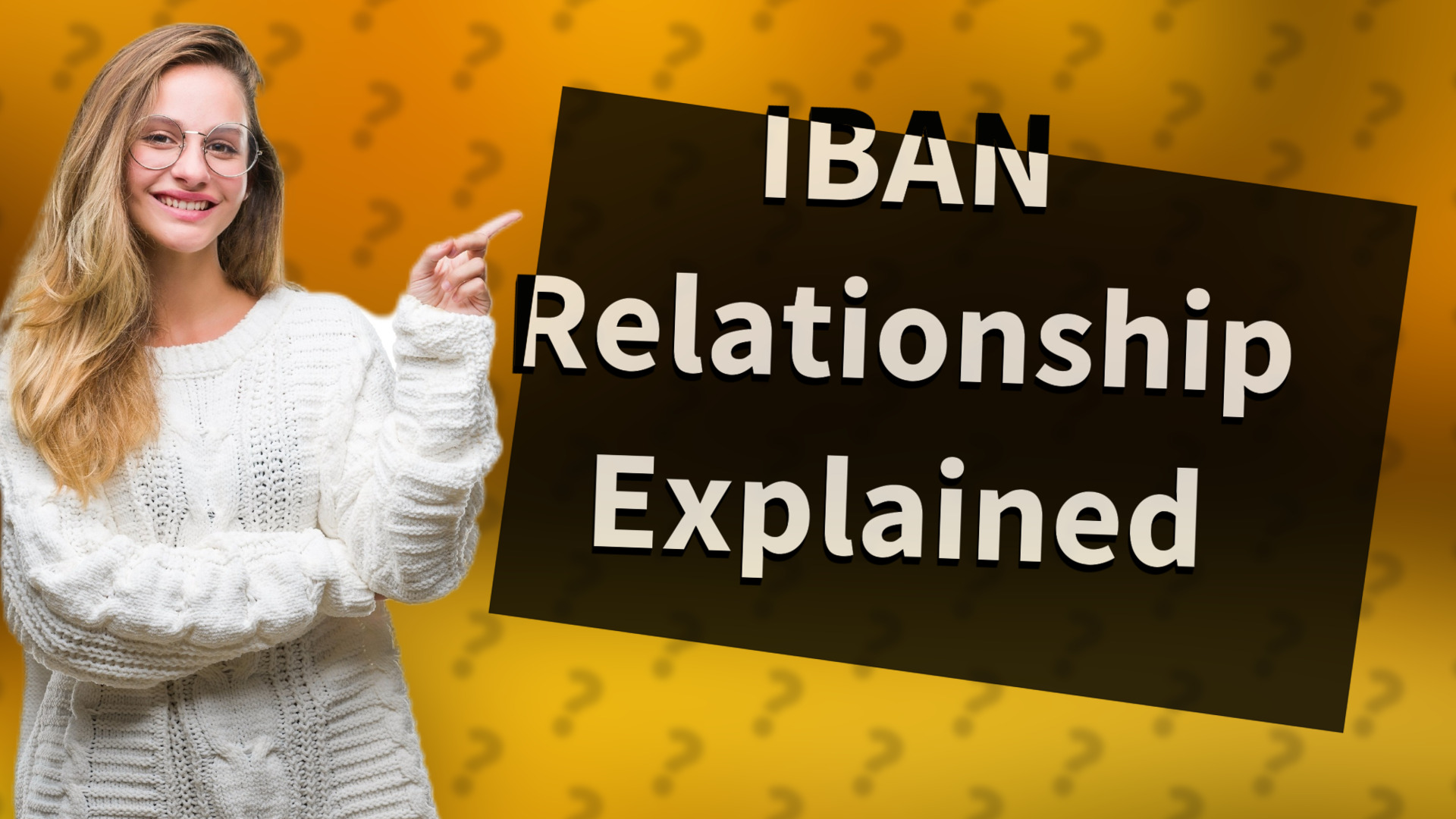 IBAN Relationship Explained