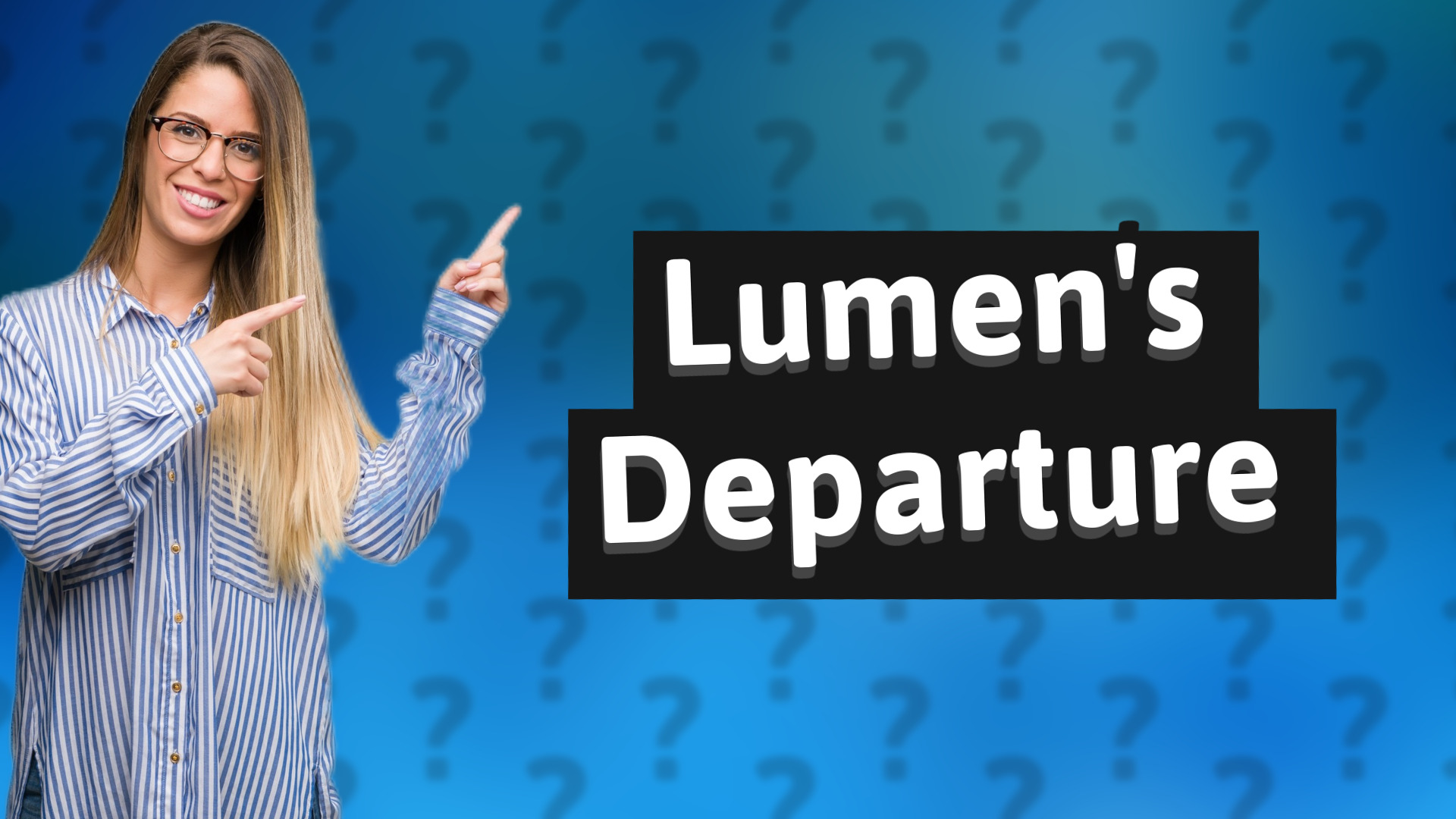 Lumen's Departure