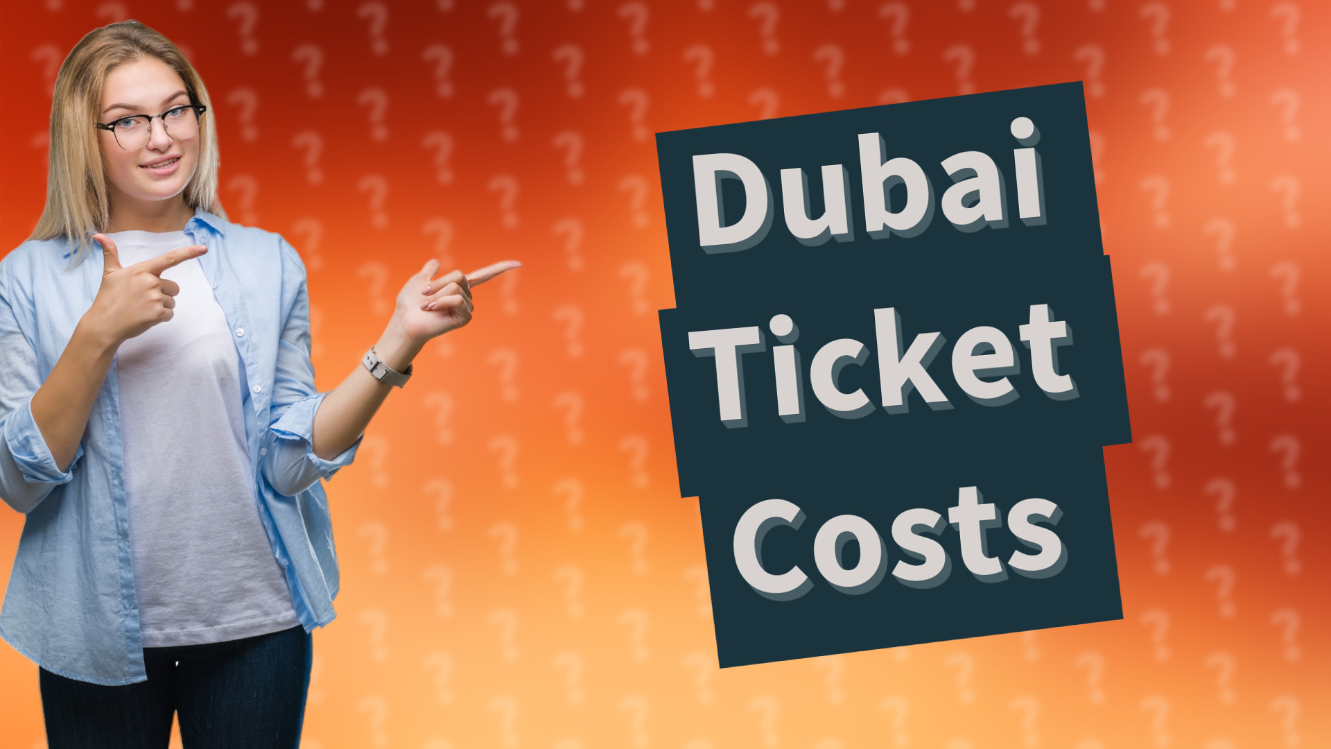 Dubai Ticket Costs