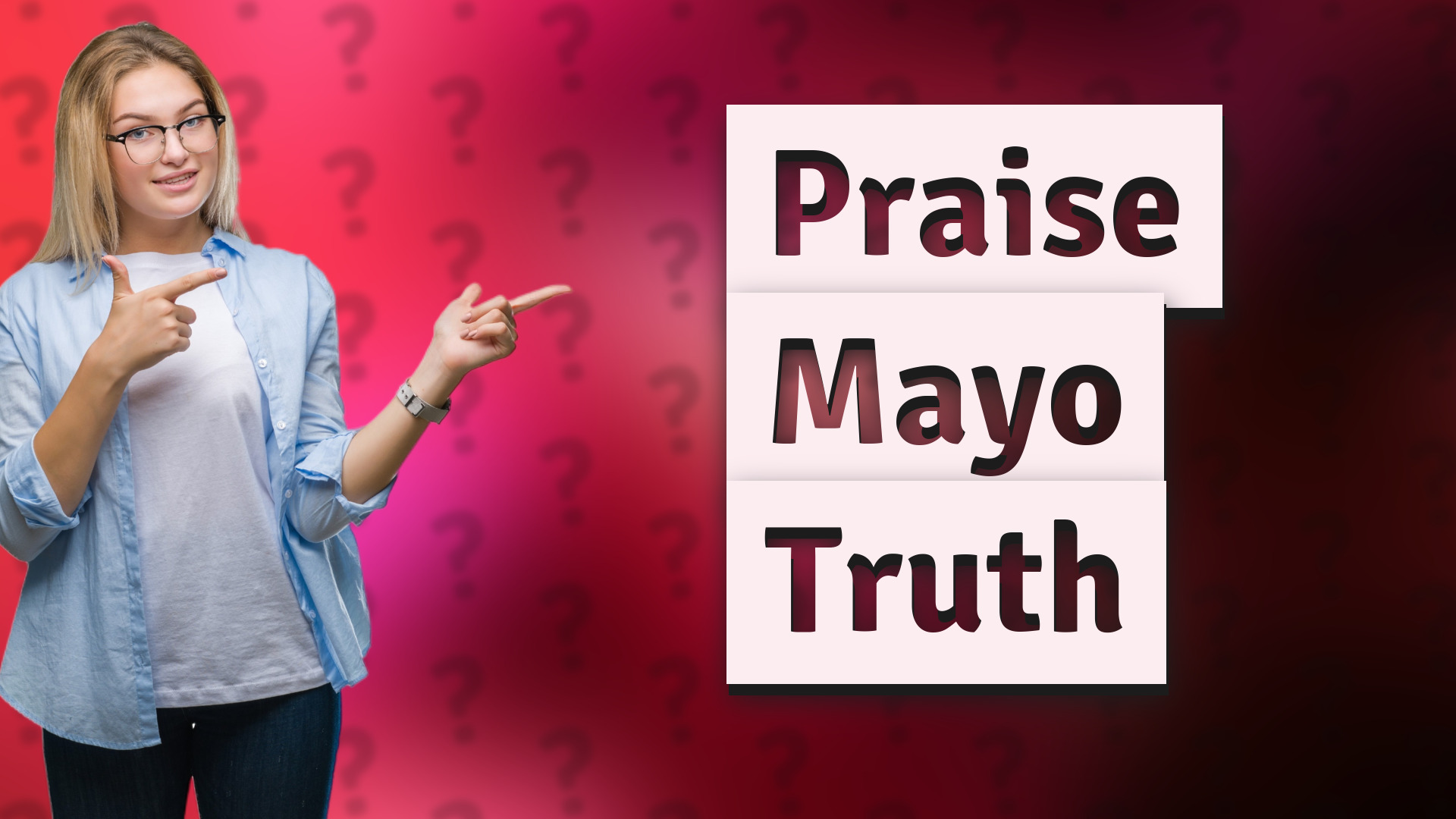 Praise Mayo Truth