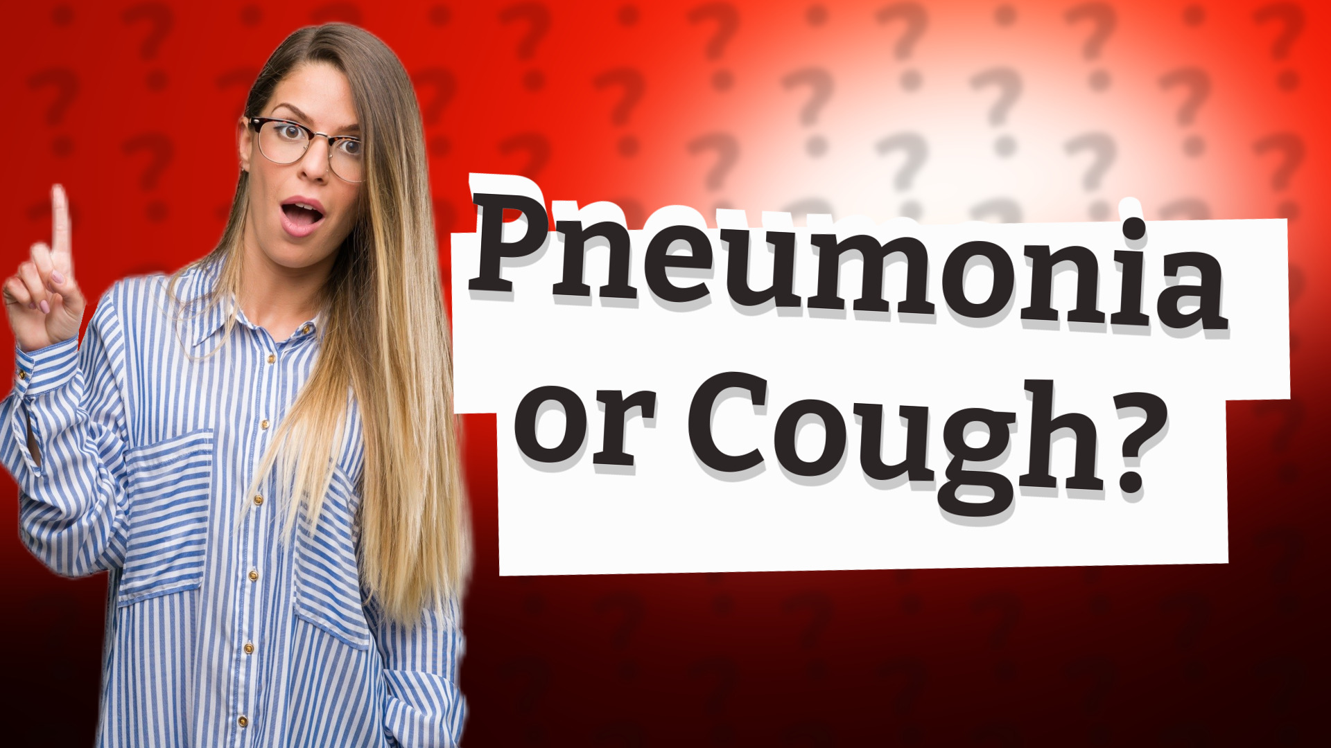 Pneumonia or Cough?