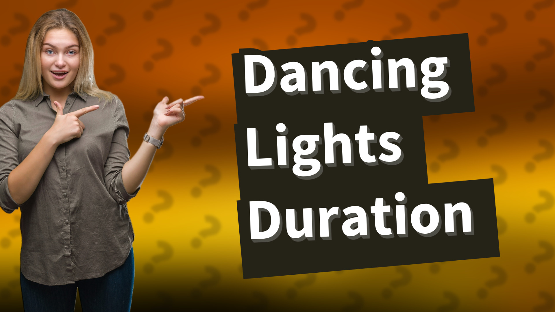 Dancing Lights Duration