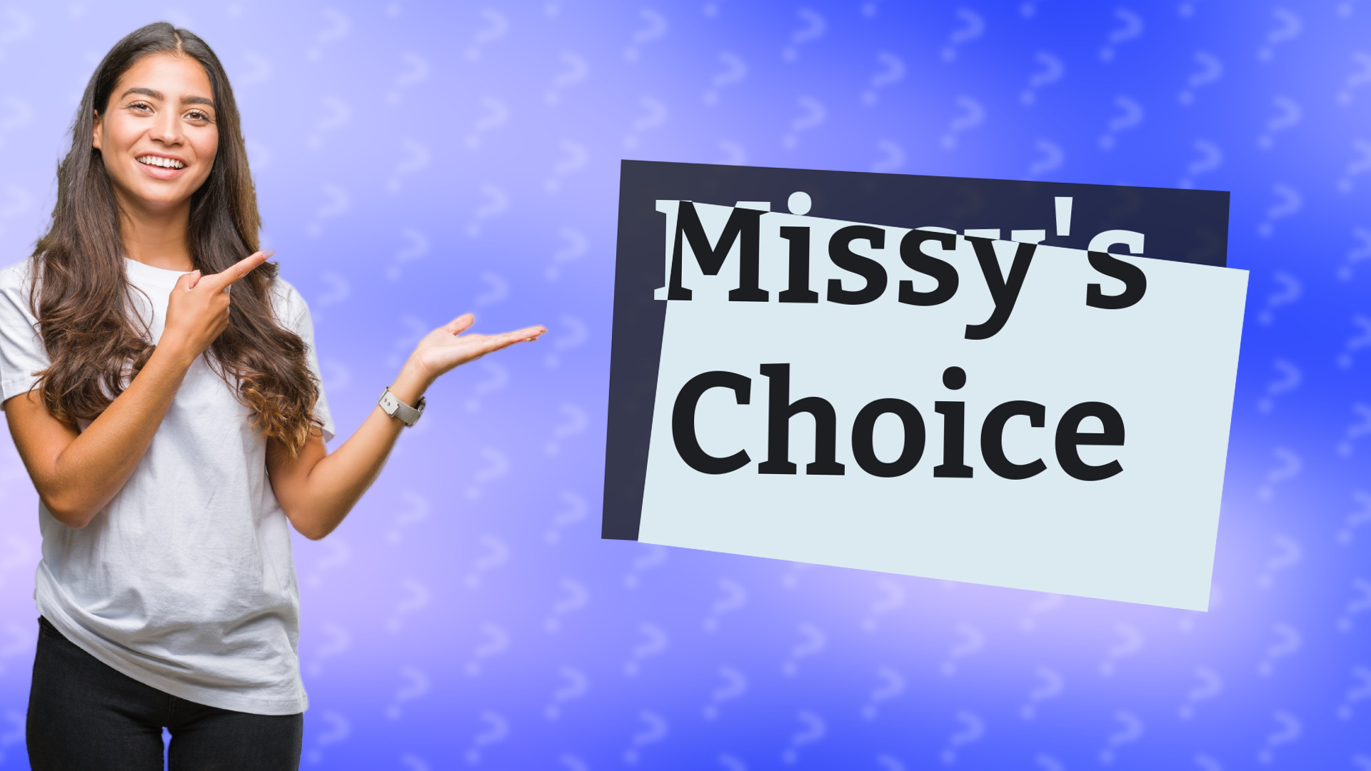 Missy's Choice