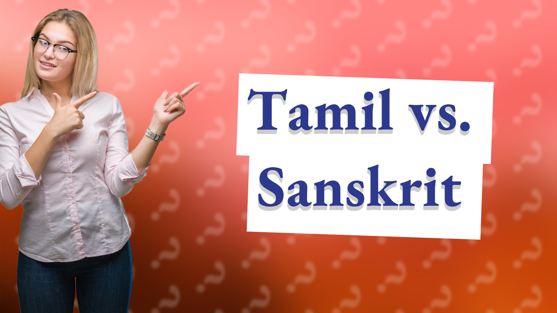 Tamil vs. Sanskrit